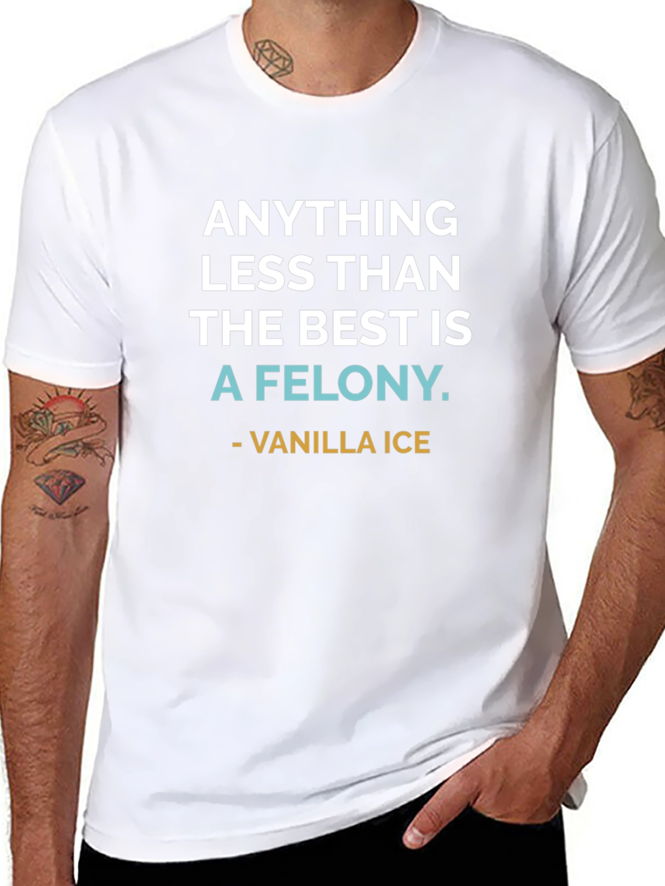 Anything Less Than The Best T-Shirt