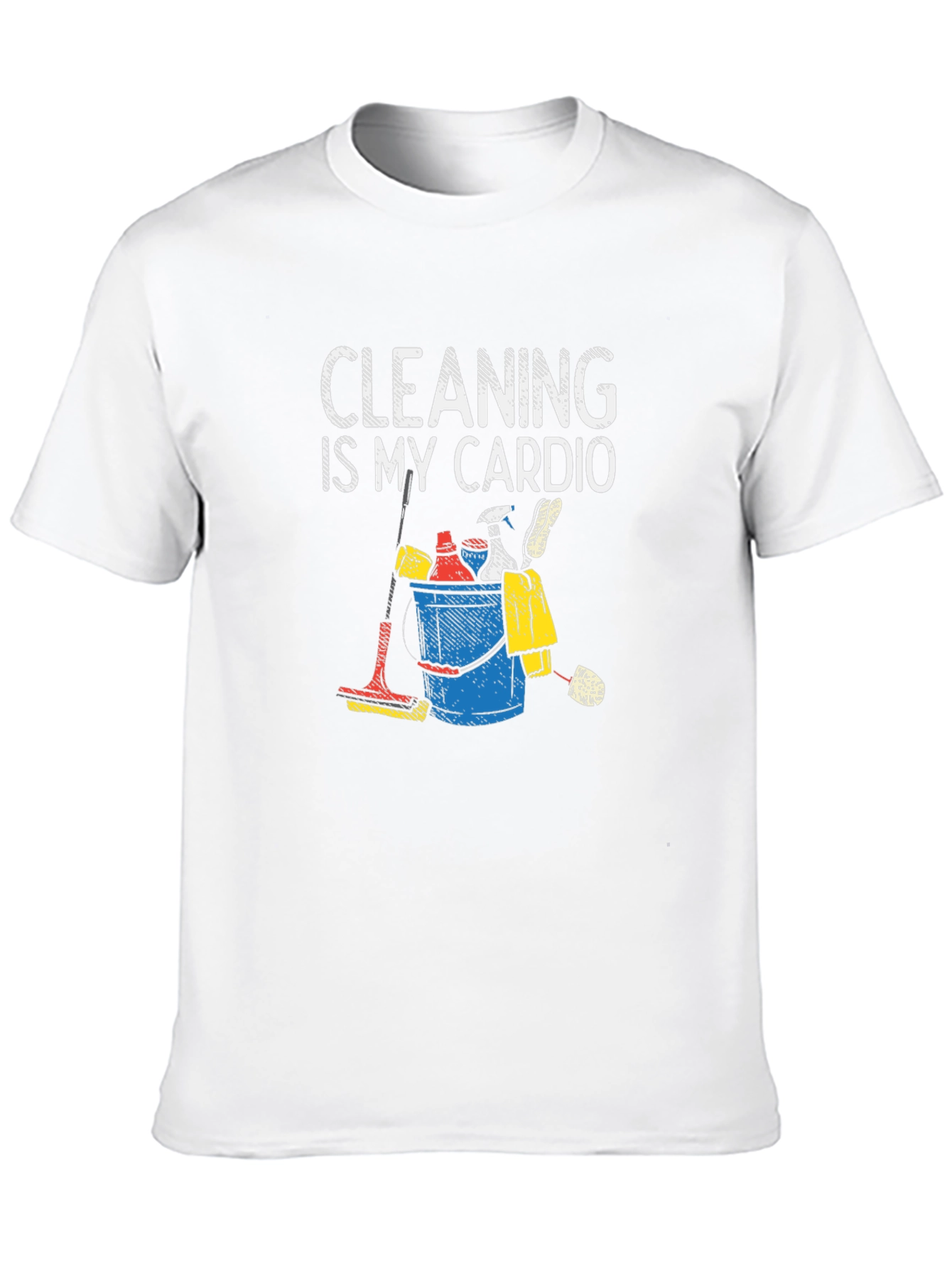 Cleaning is My Cardio T-Shirt