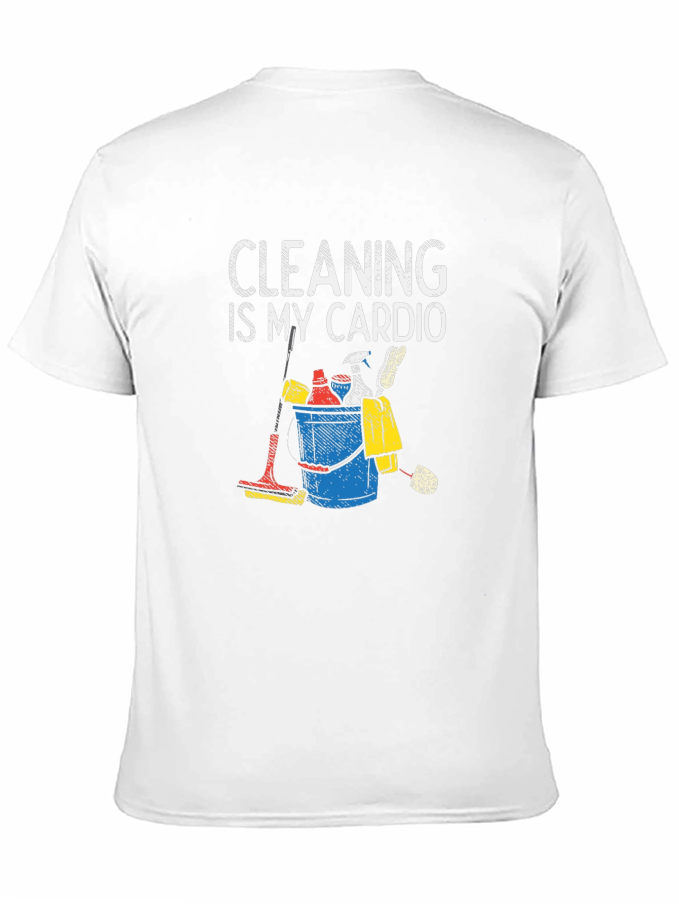 Cleaning is My Cardio T-Shirt