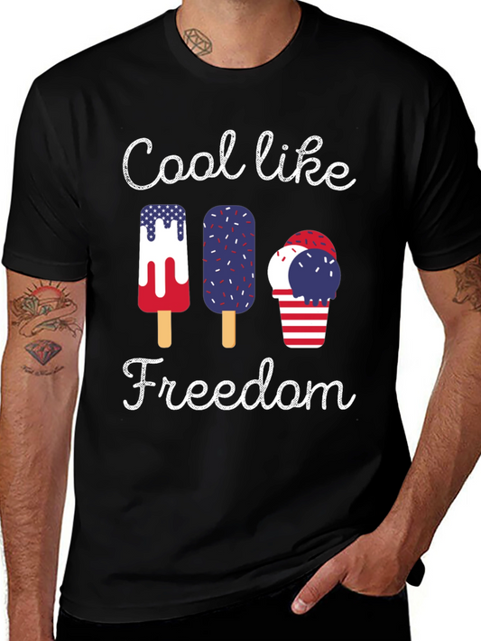 Cool Like Freedom Patriotic Graphic T-Shirt