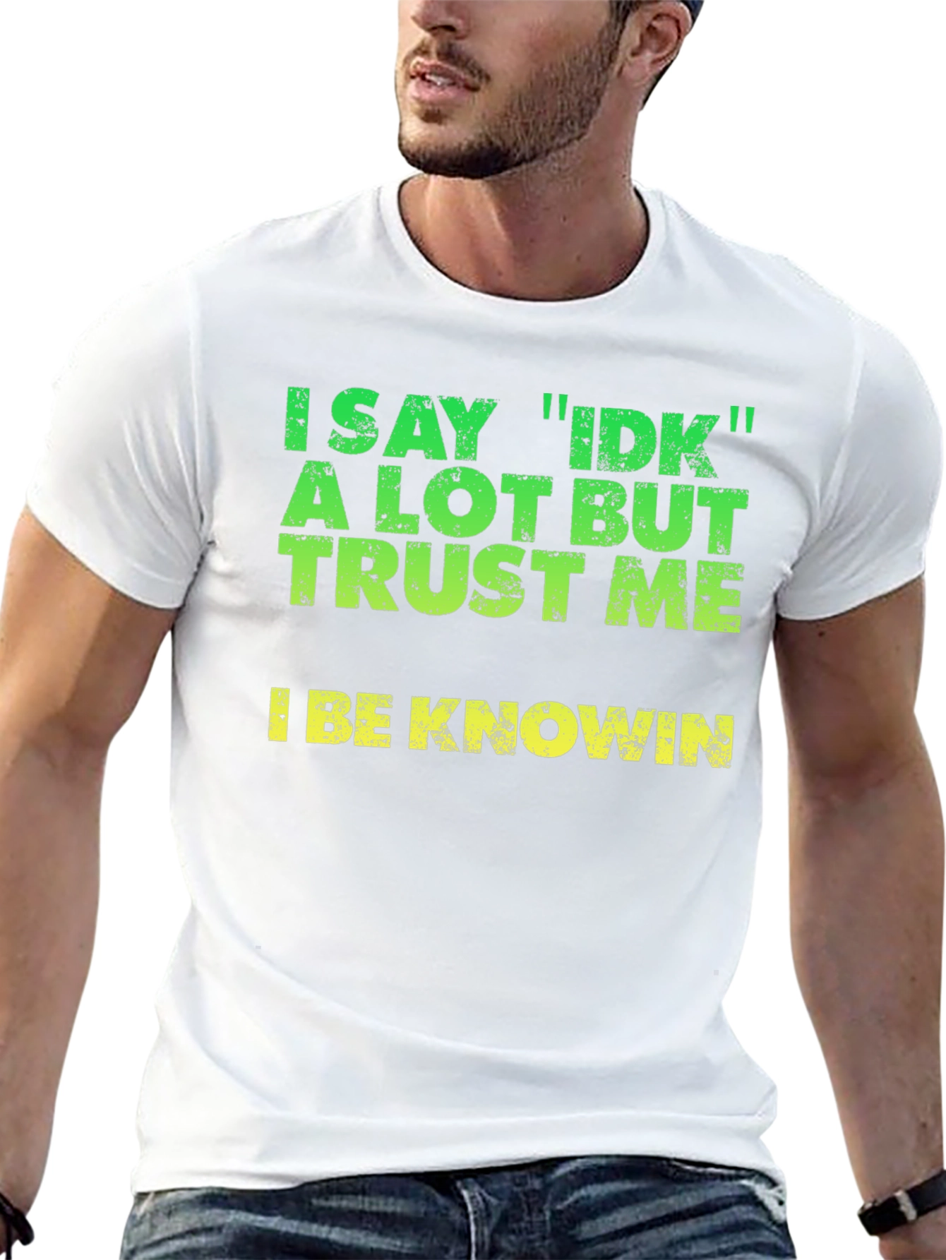 I Say IDK T-Shirt - Funny Sarcastic Tee