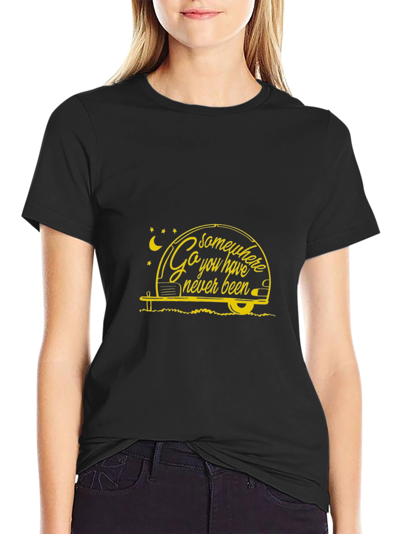 Go Somewhere You Have Never Been T-Shirt