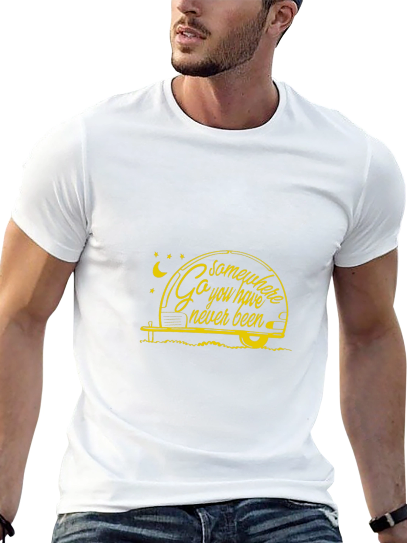 Go Somewhere You Have Never Been T-Shirt