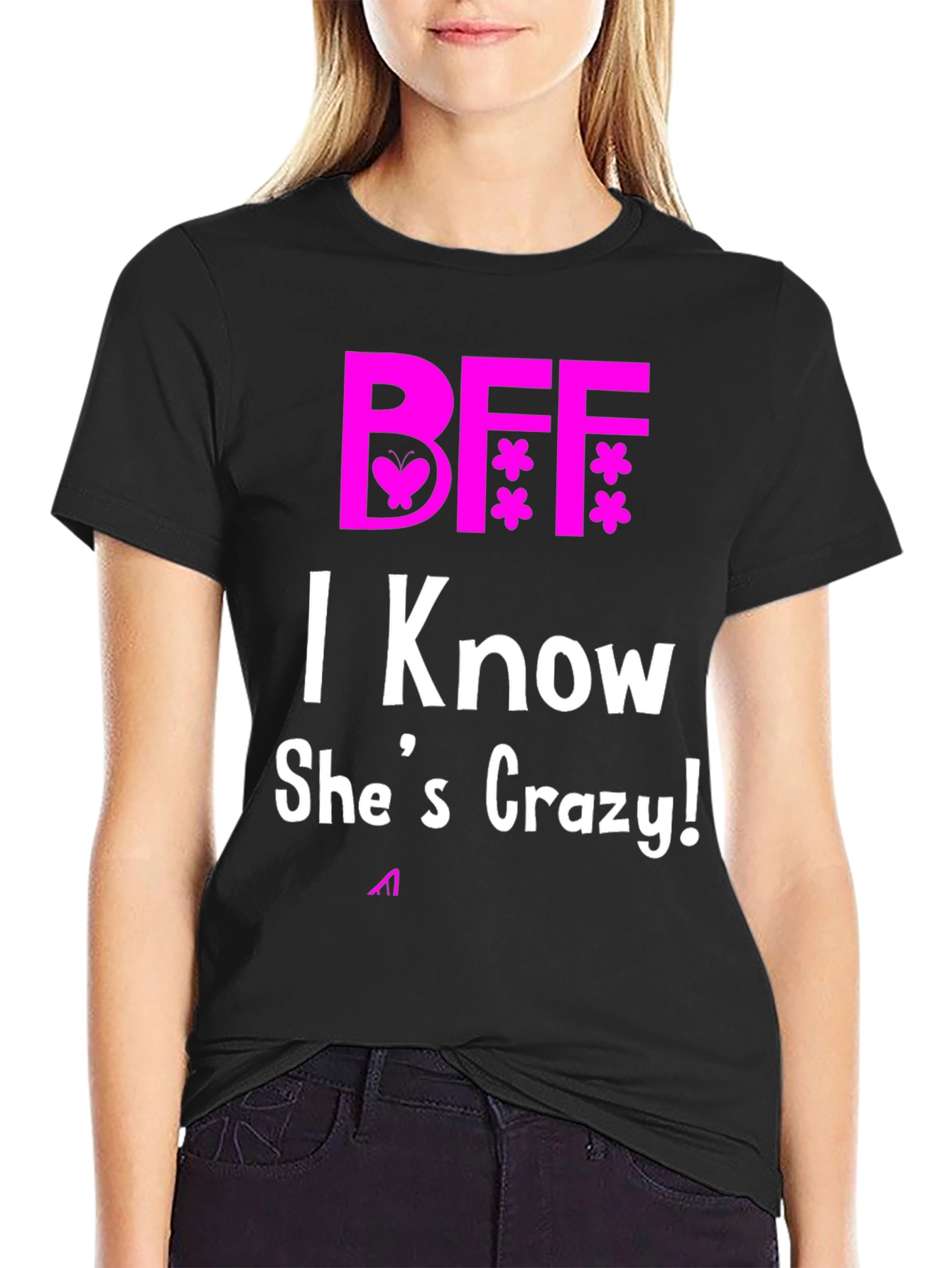 BFF I Know Shes Crazy! Novelty T-Shirt