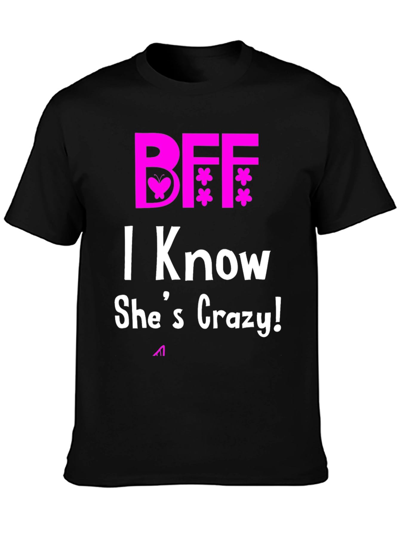 BFF I Know Shes Crazy! Novelty T-Shirt
