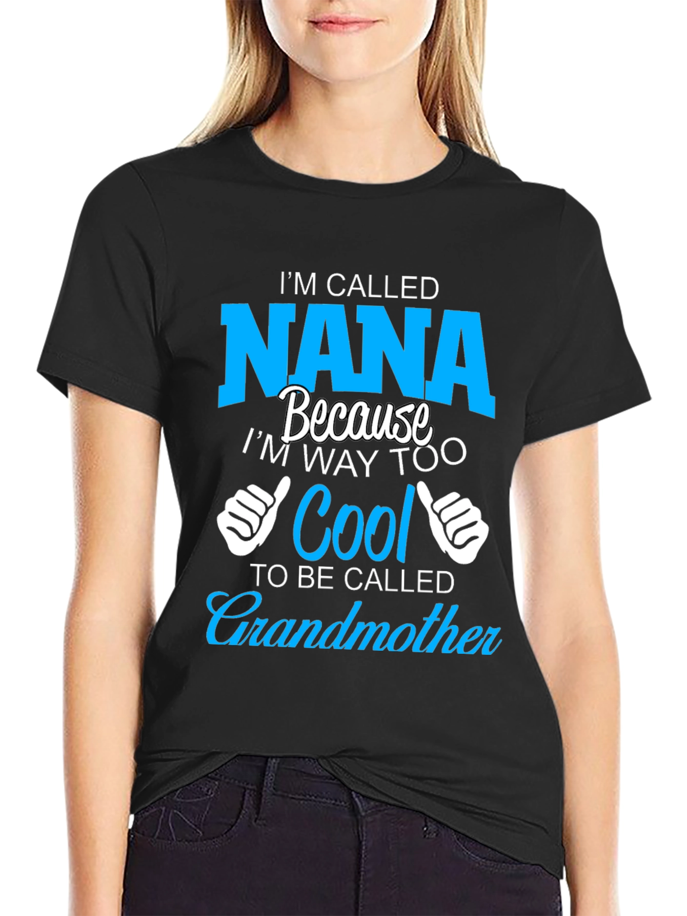 Im Called Nana T-Shirt - Cool Grandmother Tee