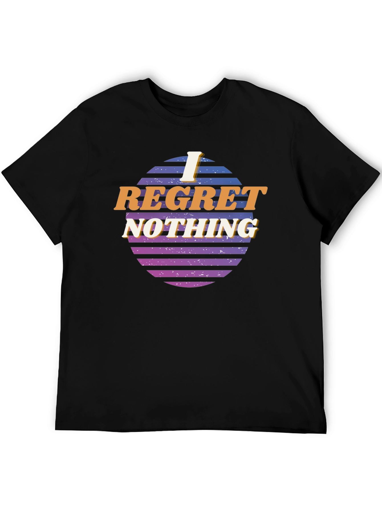 I Regret Nothing Graphic T-Shirt