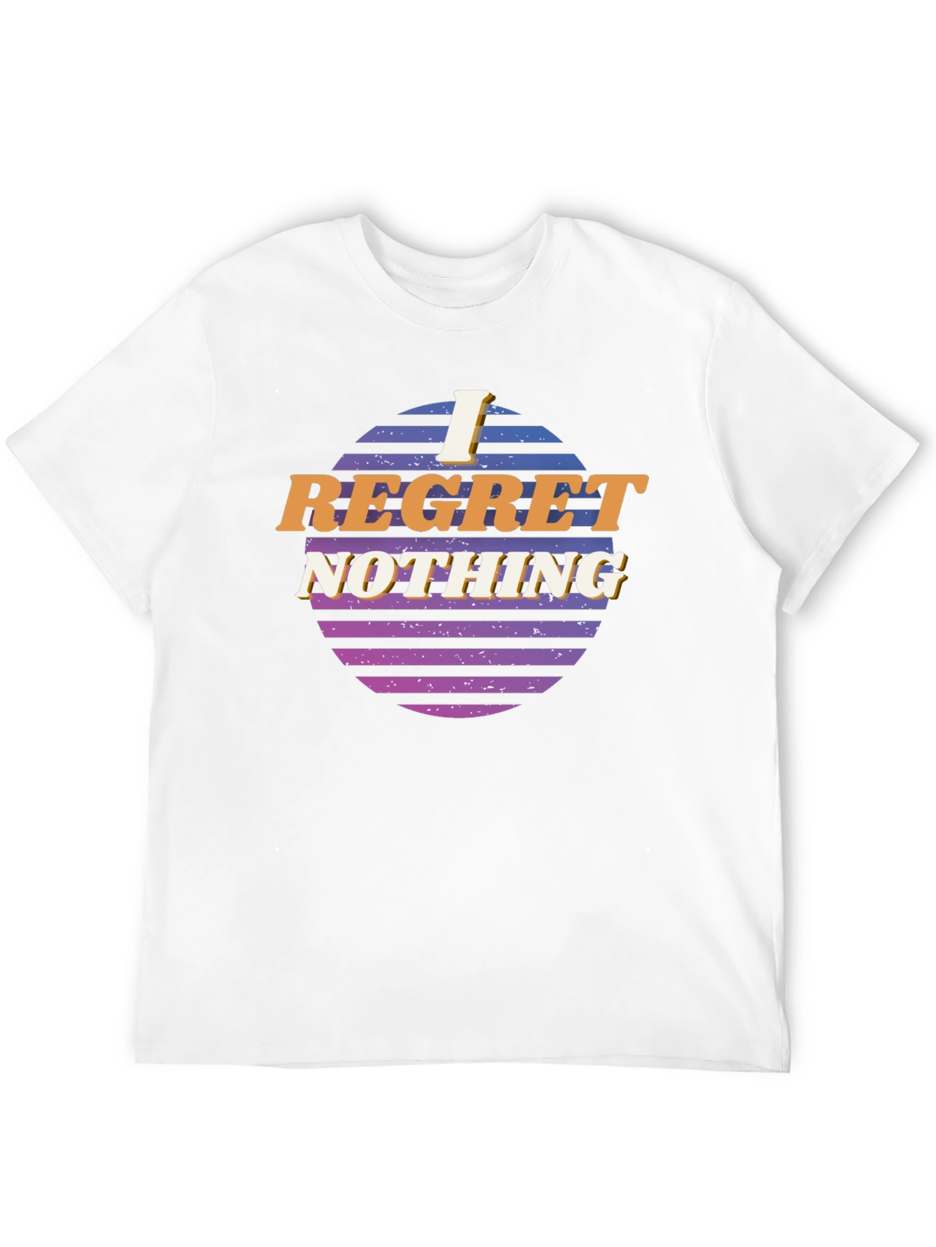 I Regret Nothing Graphic T-Shirt
