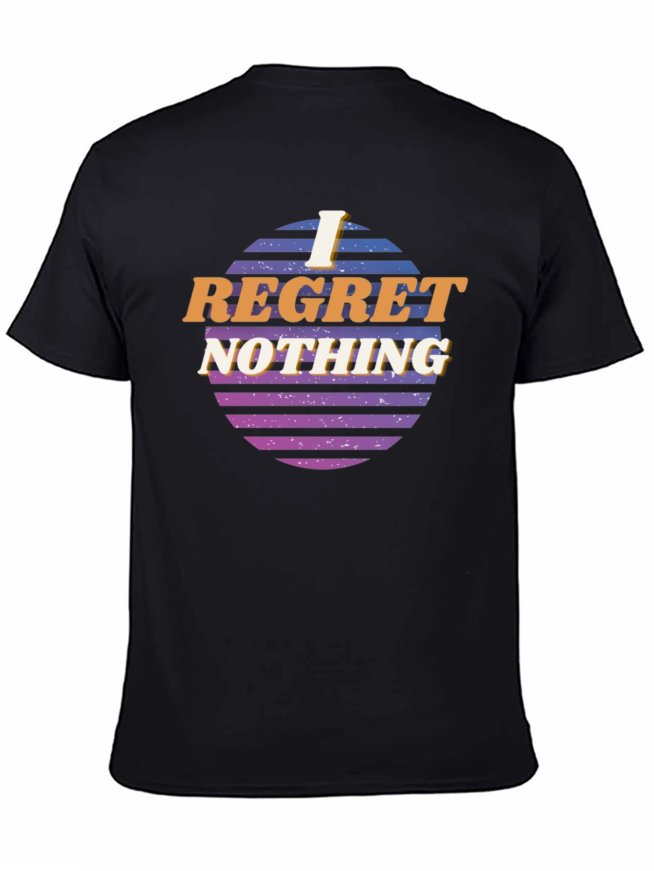 I Regret Nothing Graphic T-Shirt