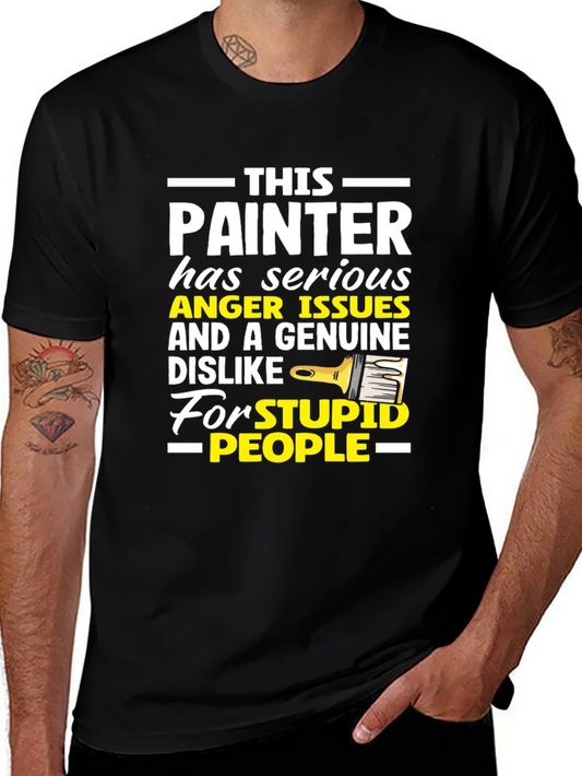 Painter Anger Issues Humor Graphic Tee