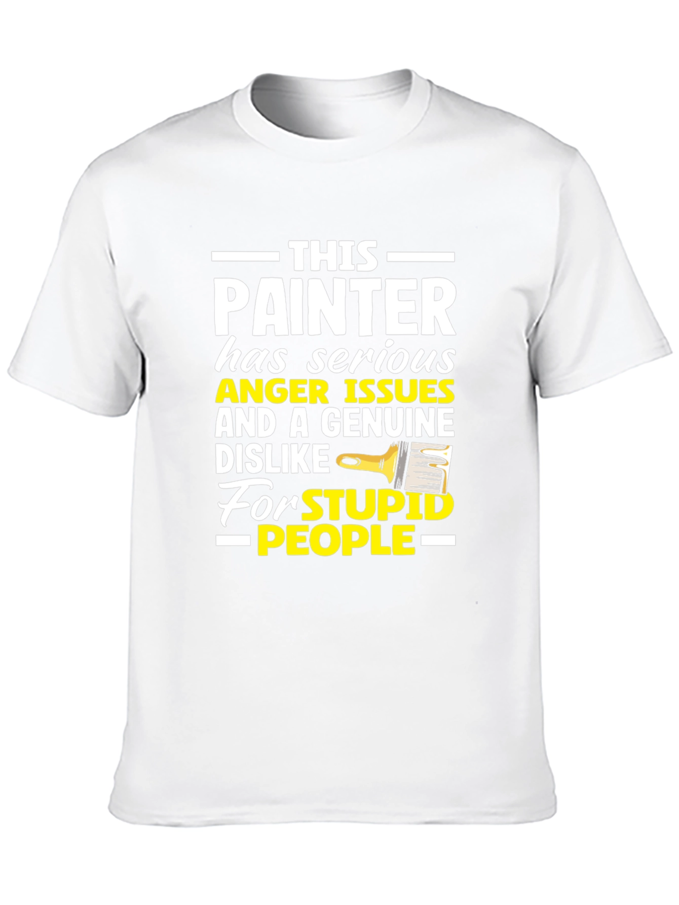 Painter Anger Issues Humor Graphic Tee