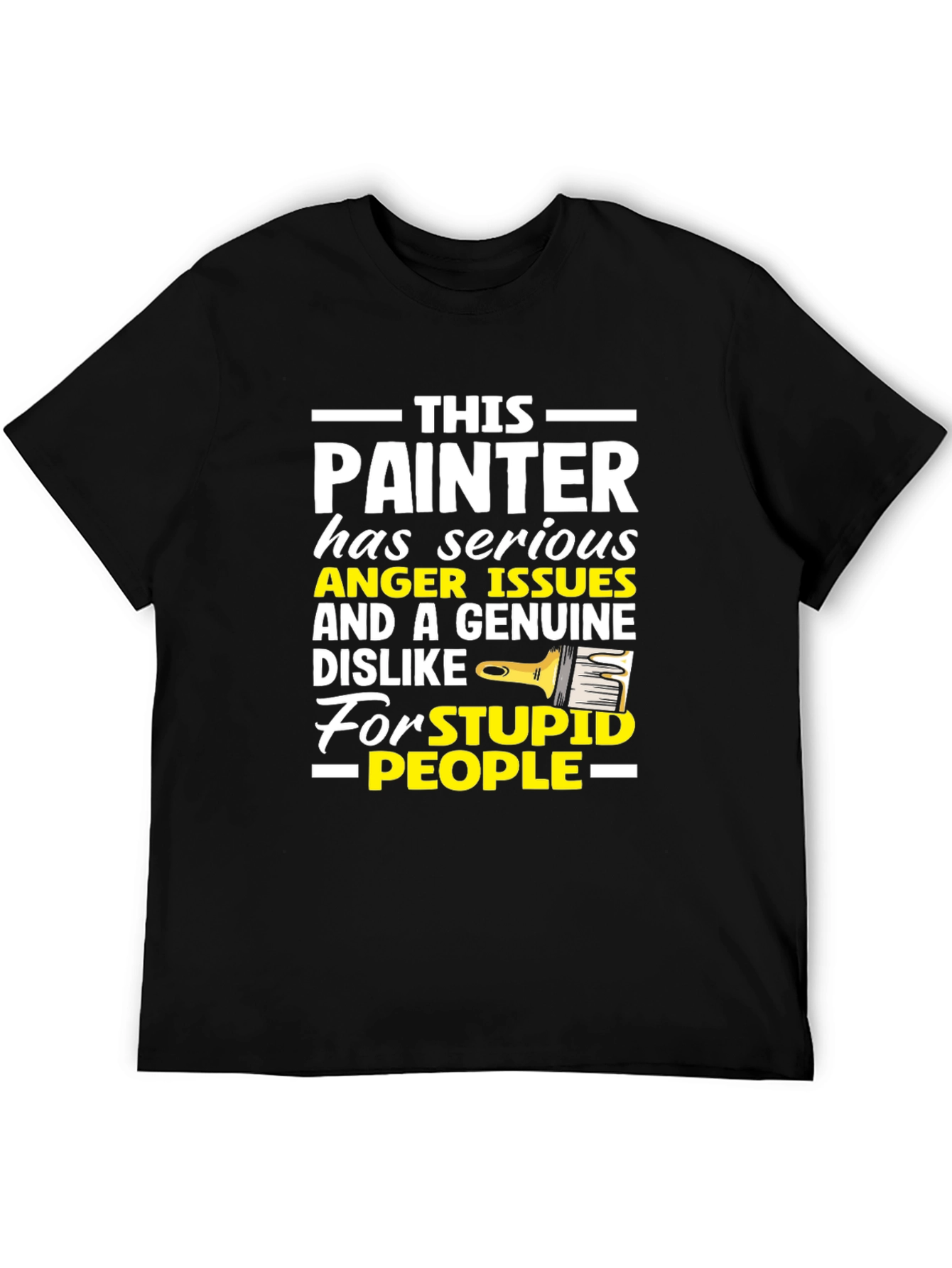 Painter Anger Issues Humor Graphic Tee
