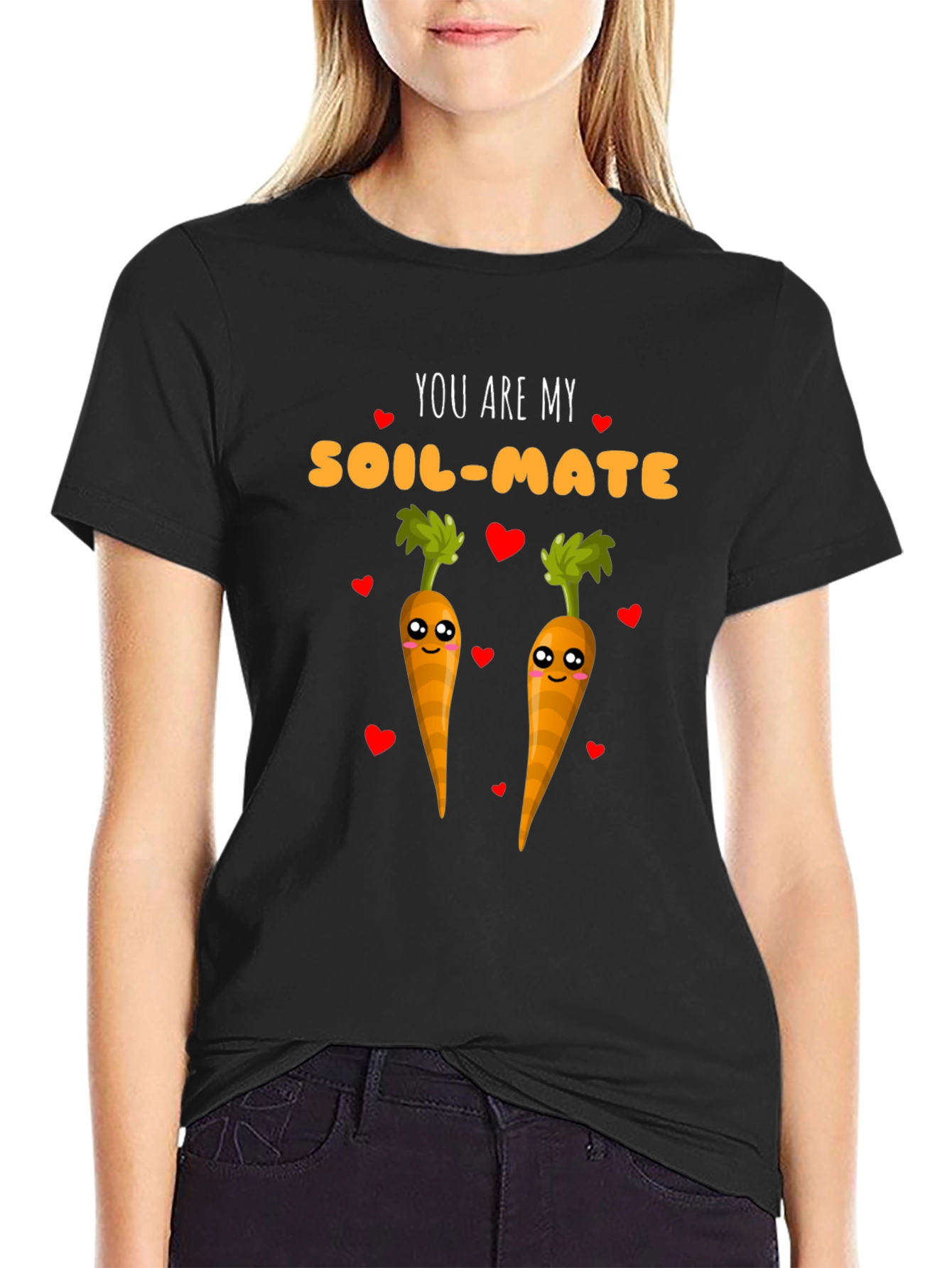 You Are My Soil-Mate Carrot Lover T-Shirt