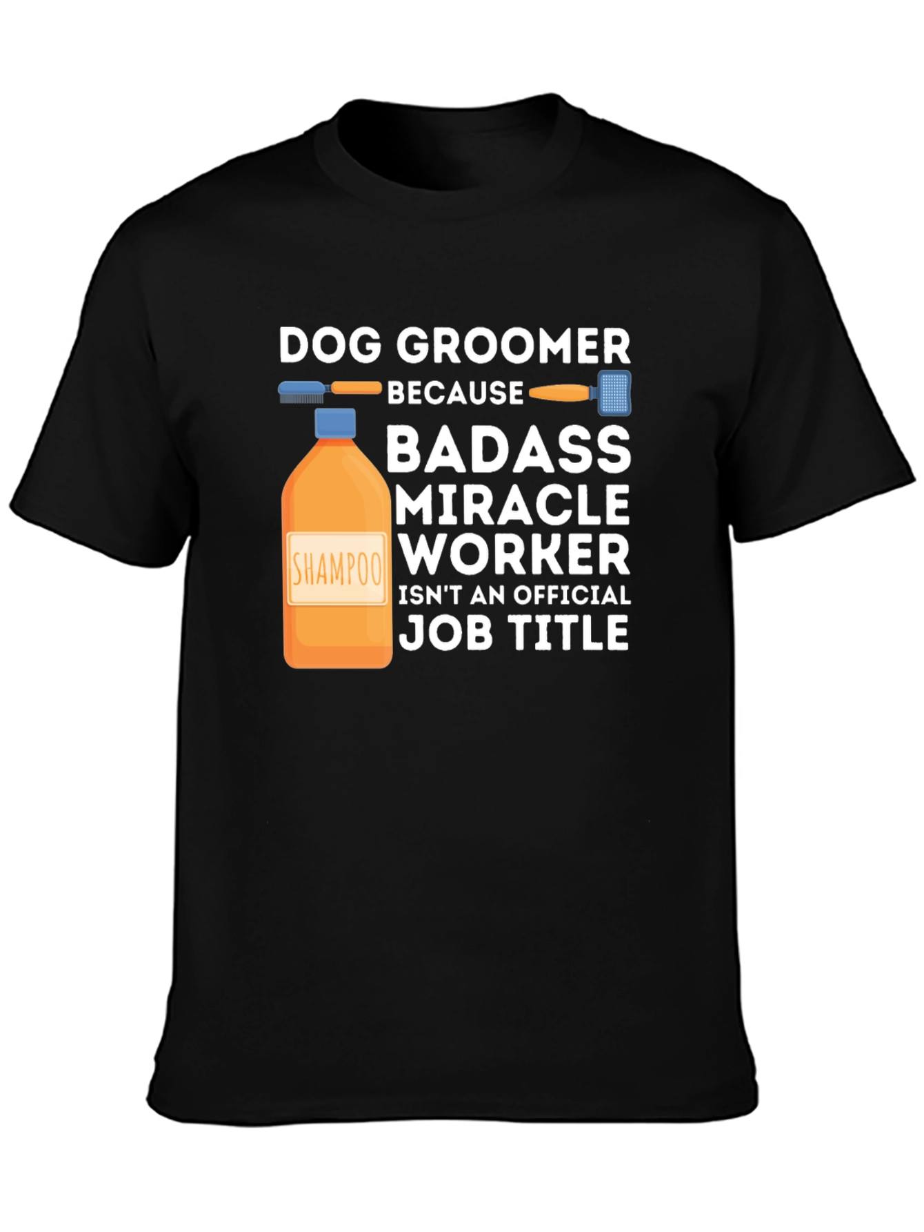 Dog Groomer Badass T-Shirt