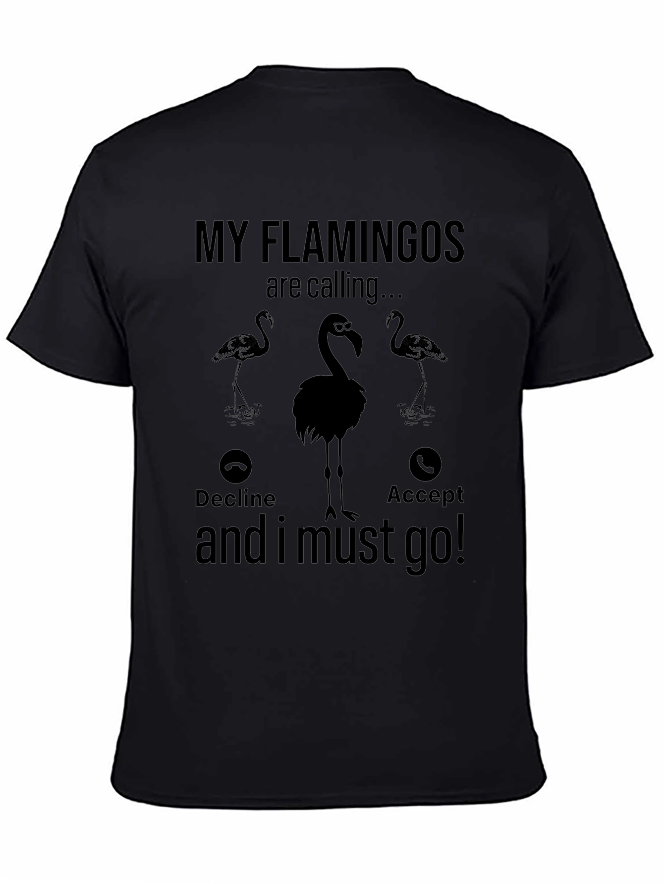 My Flamingos are Calling T-Shirt