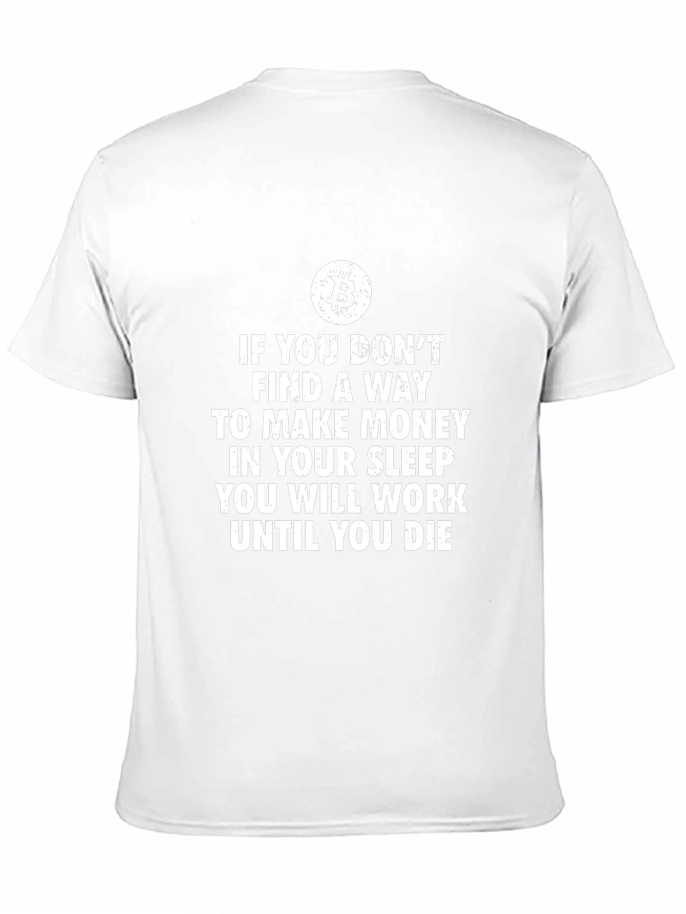 Bitcoin T-Shirt Make Money While You Sleep