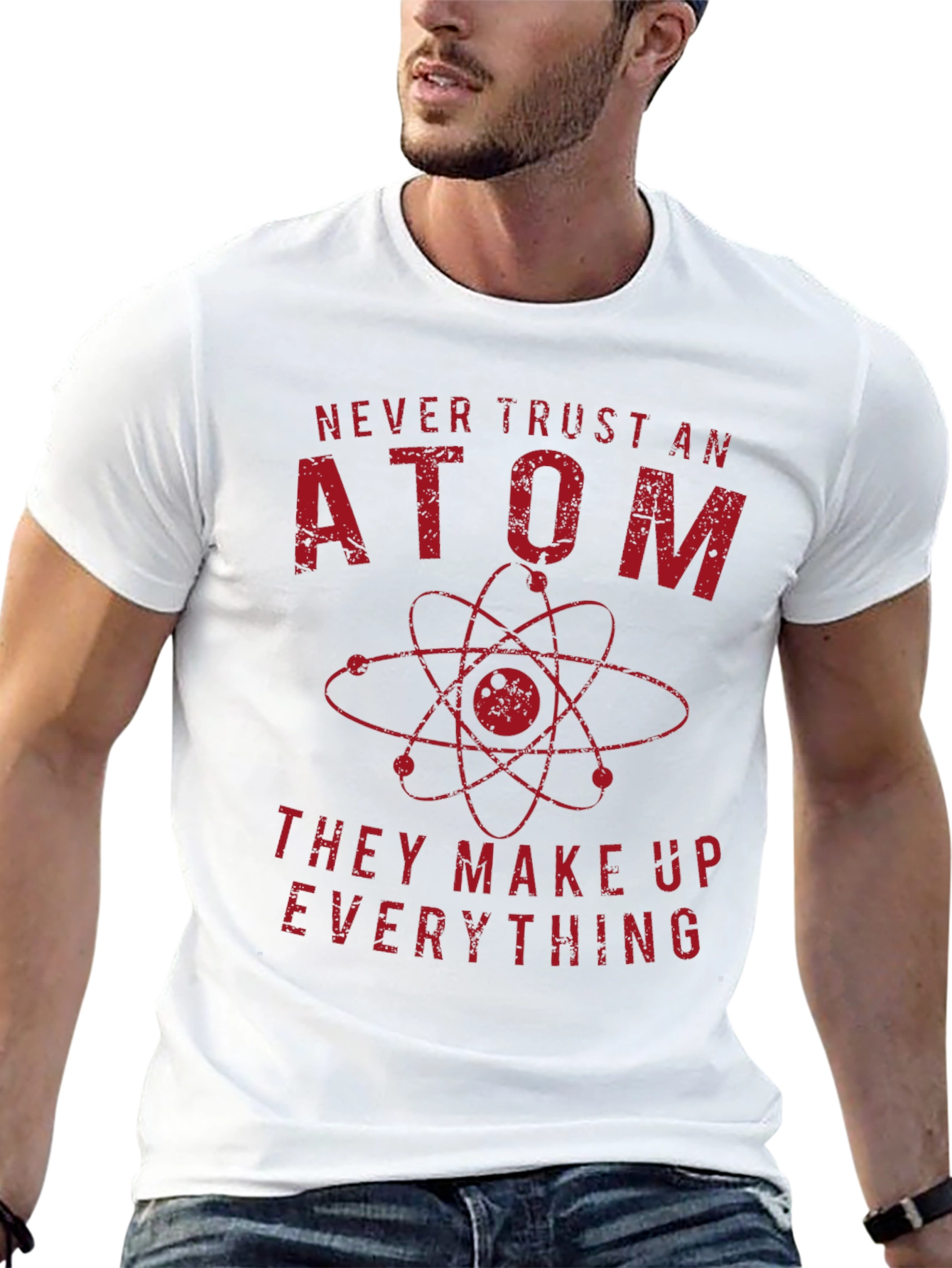 Never Trust An Atom Science T-Shirt