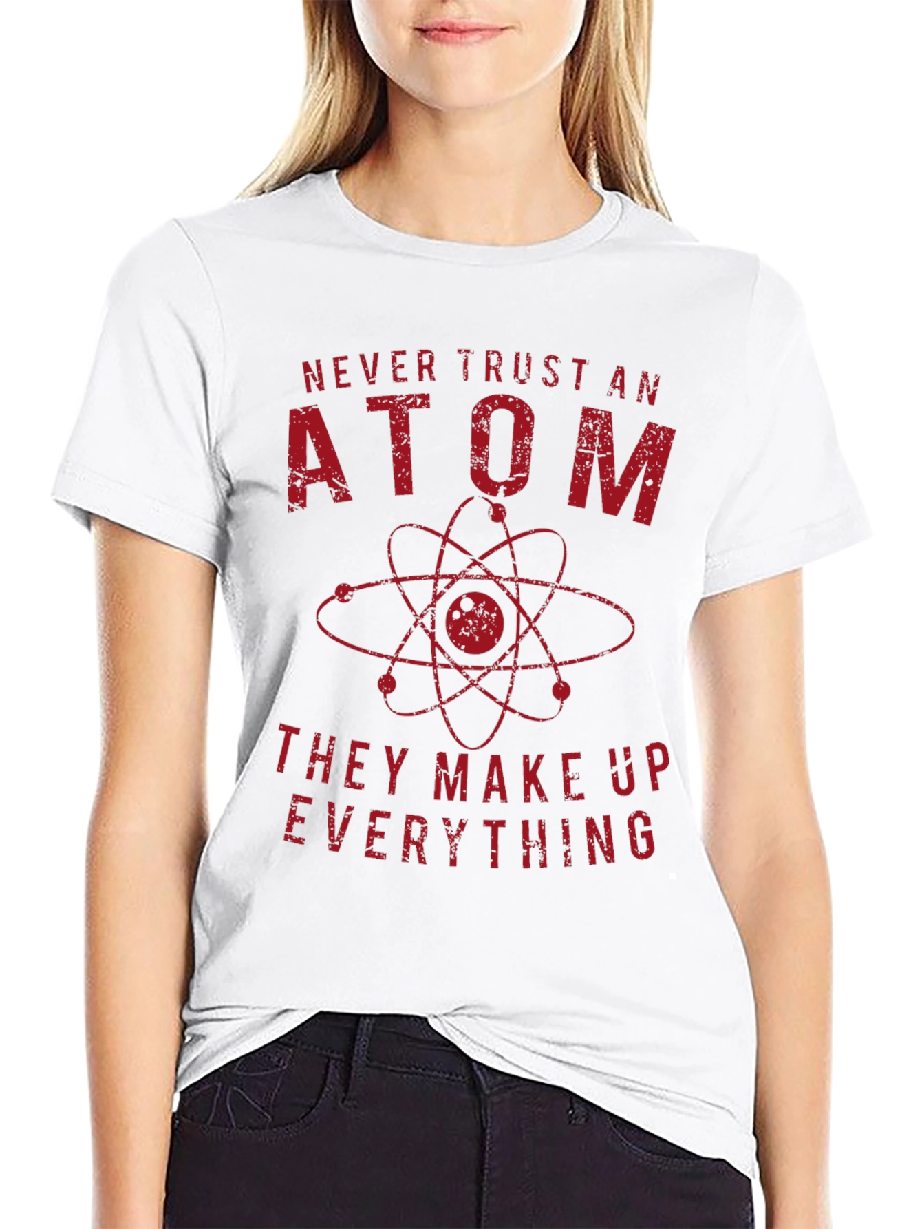 Never Trust An Atom Science T-Shirt