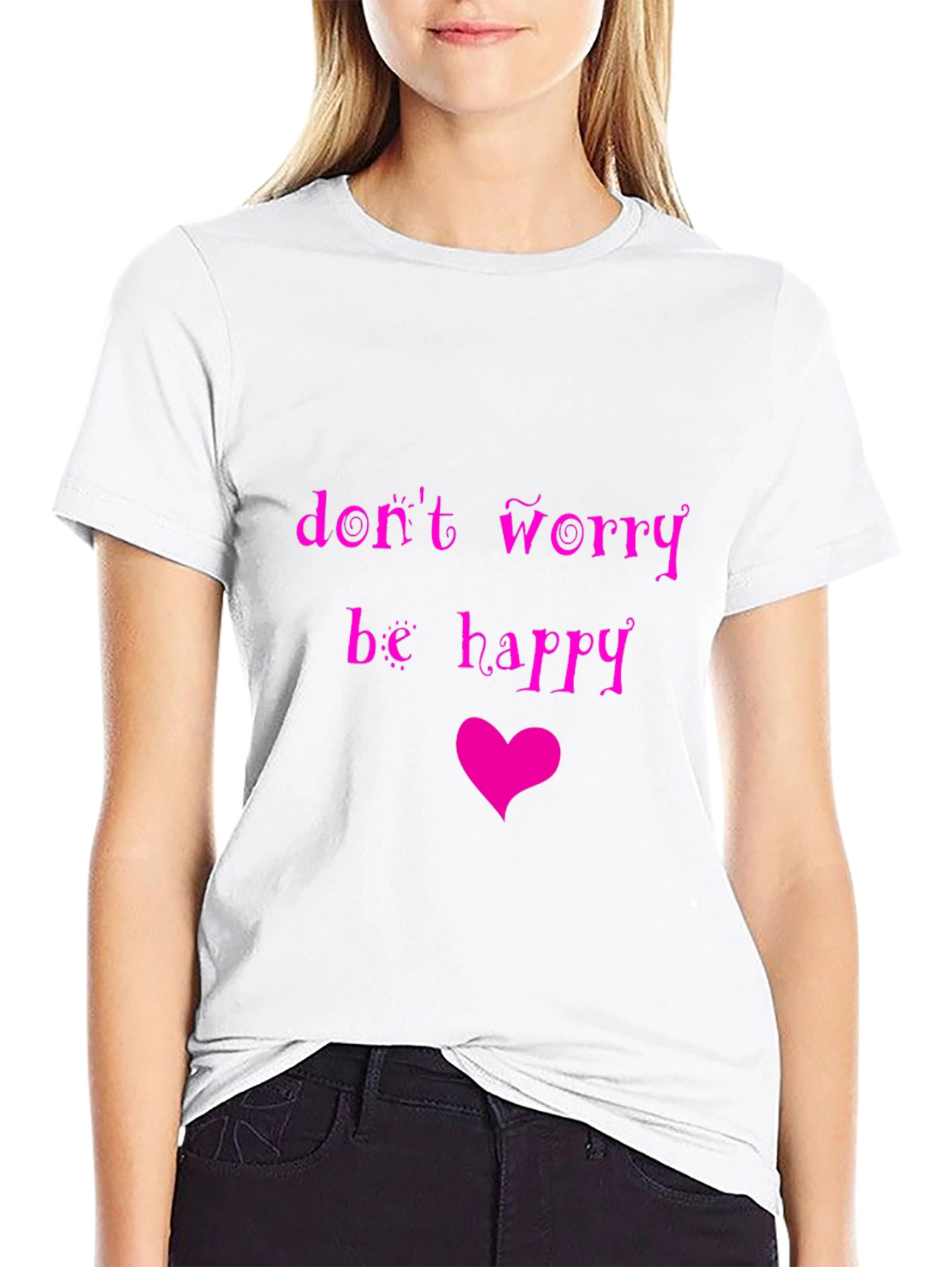 Dont Worry Be Happy Graphic Tee