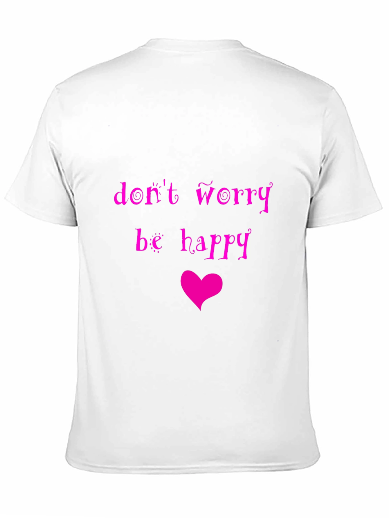 Dont Worry Be Happy Graphic Tee