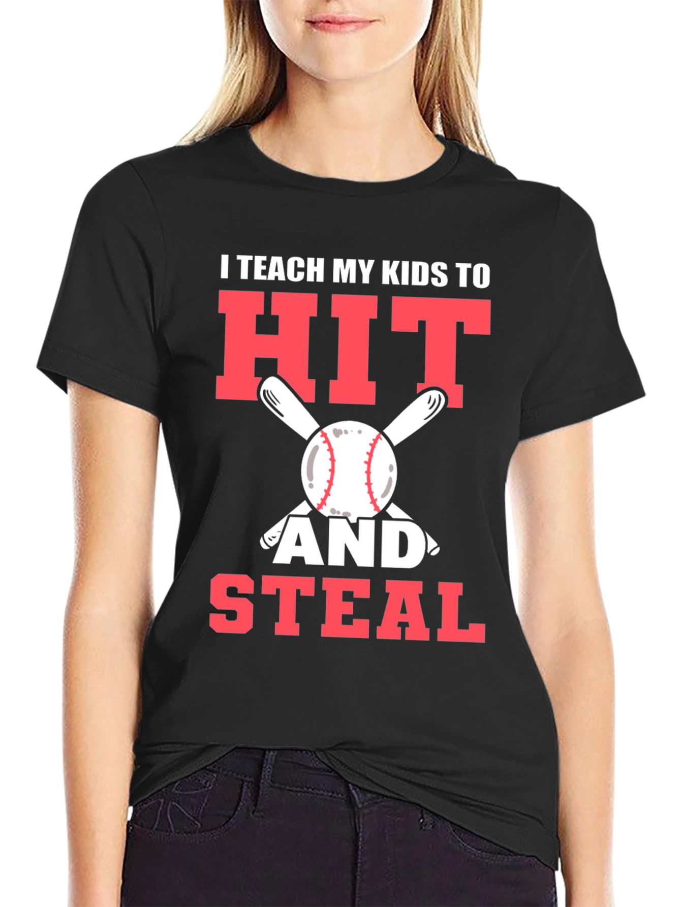 I Teach My Kids To Hit and Steal T-Shirt