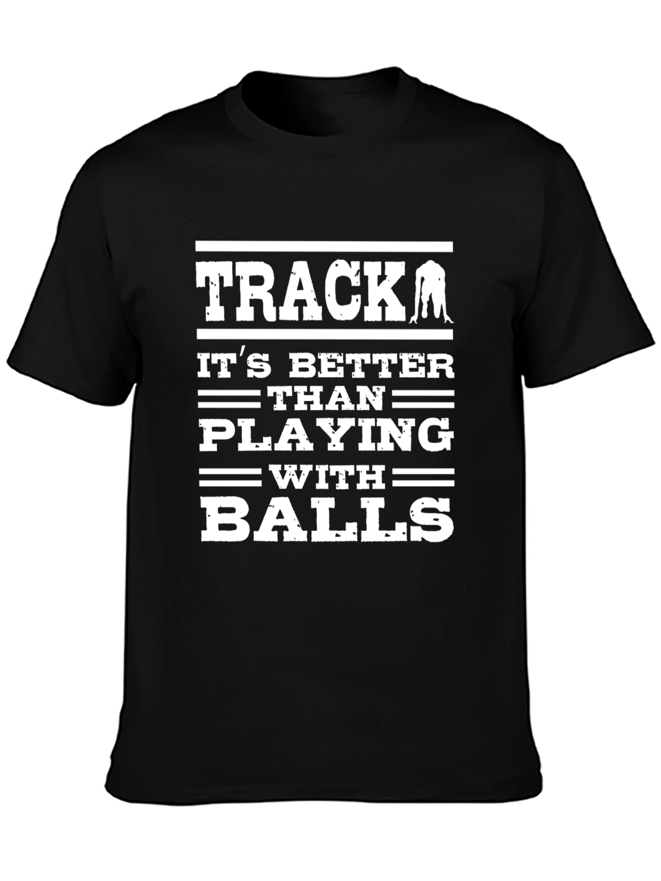 Track Black T-Shirt: Better Than Playing with Balls
