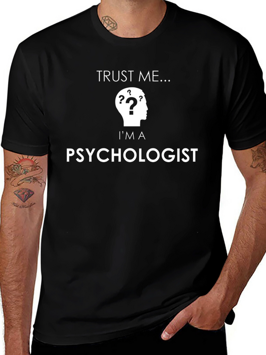 Trust Me Im a Psychologist T-Shirt