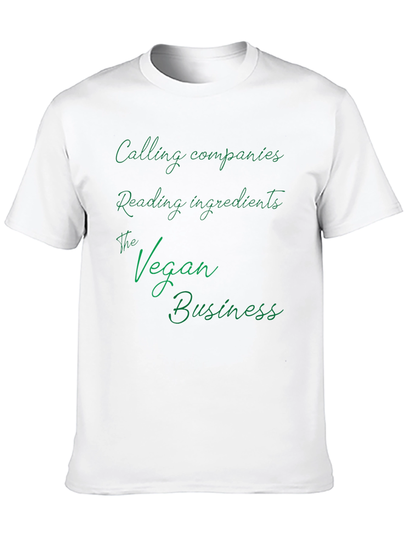 Vegan Business T-Shirt - Calling Companies Reading Ingredients