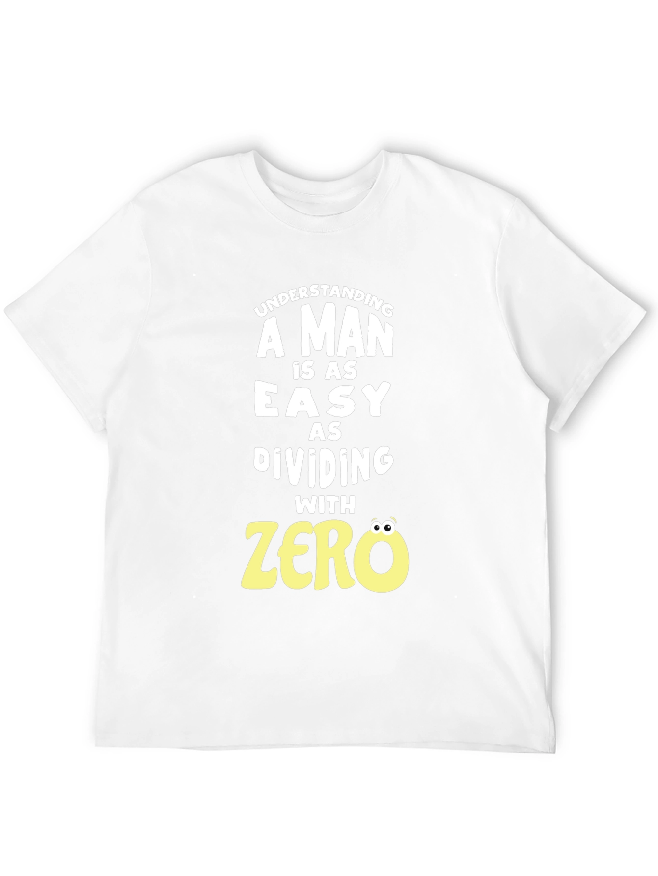 Funny Math Humor T-Shirt - Dividing By Zero