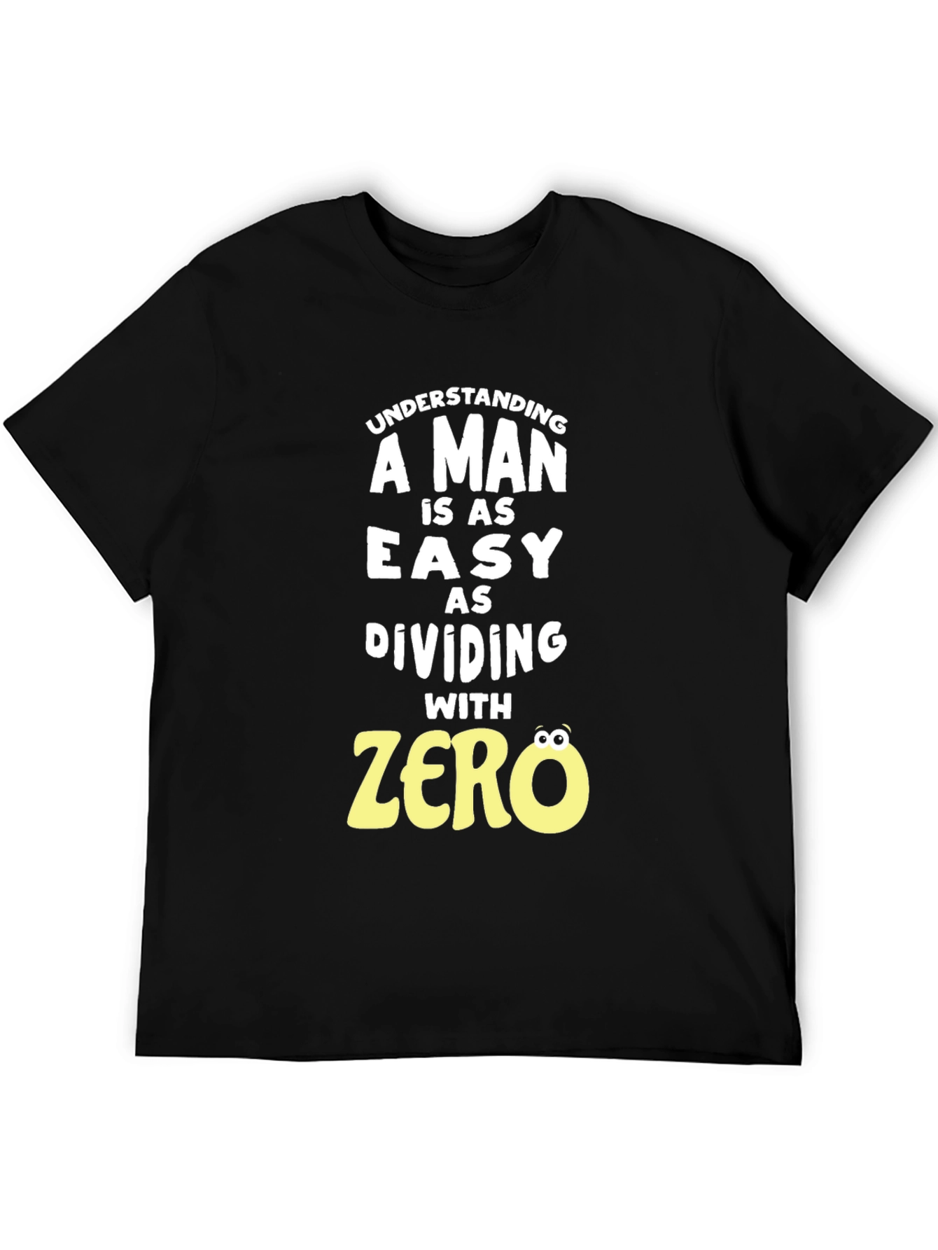 Funny Math Humor T-Shirt - Dividing By Zero