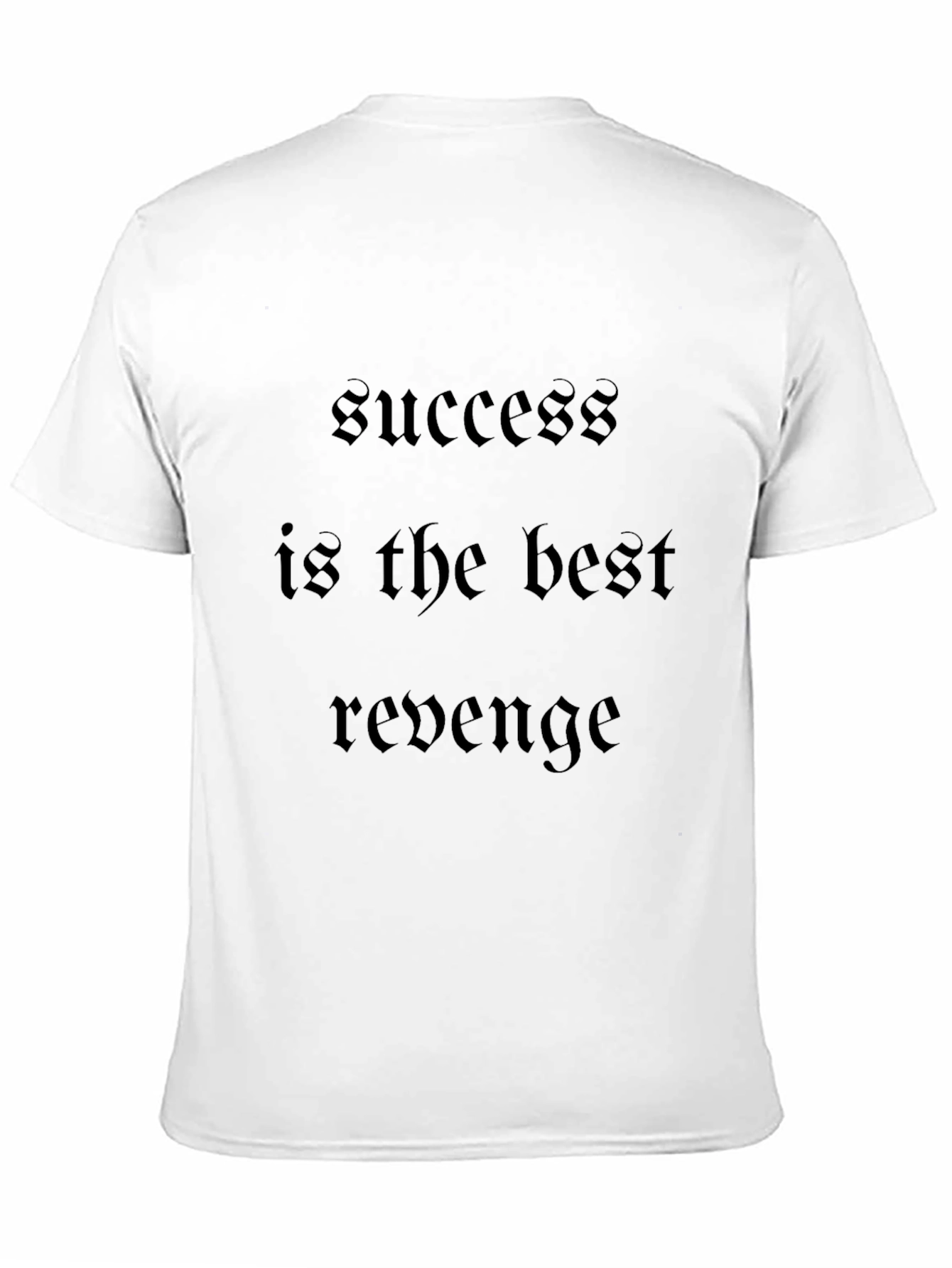 Success is Best Revenge Black T-Shirt