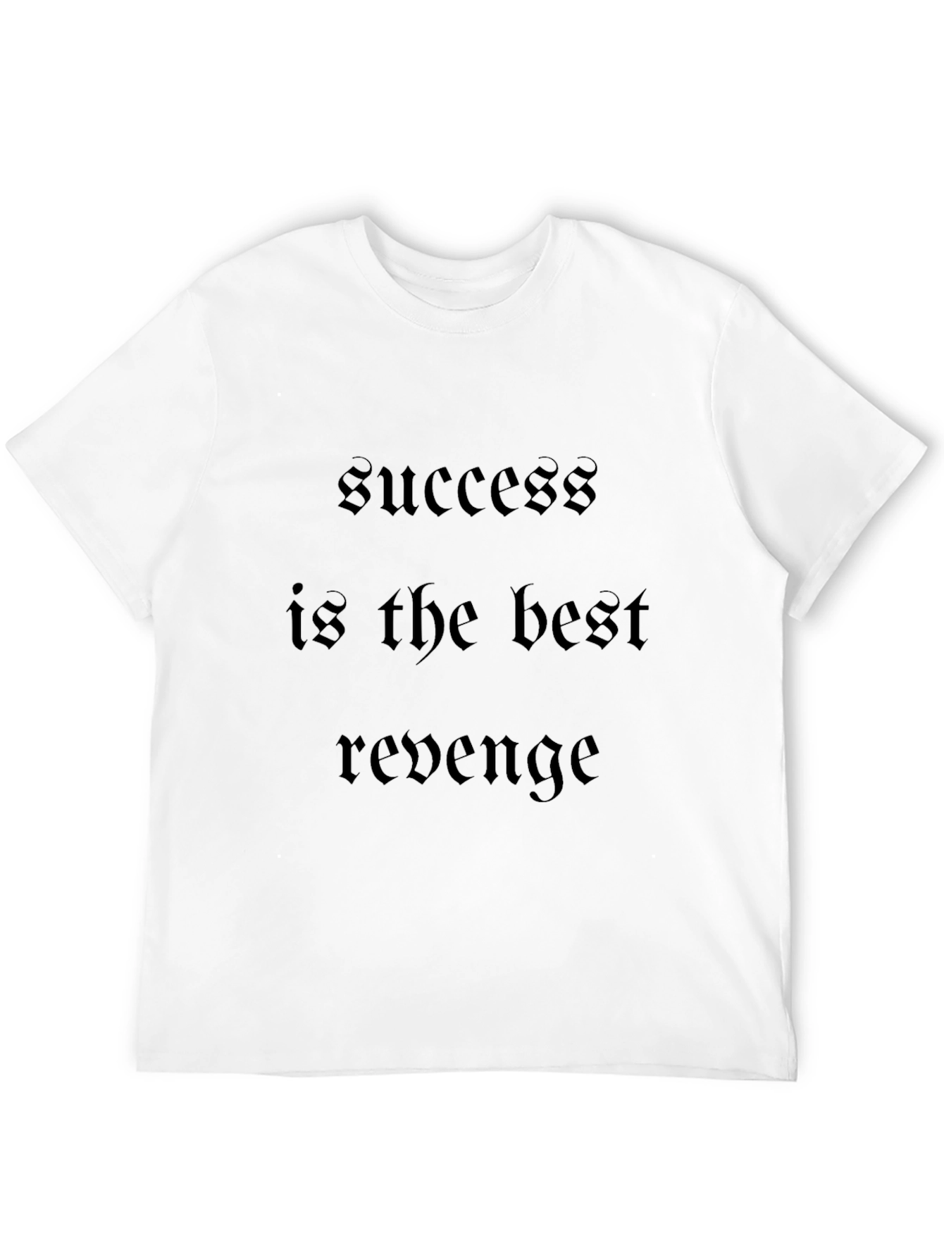 Success is Best Revenge Black T-Shirt