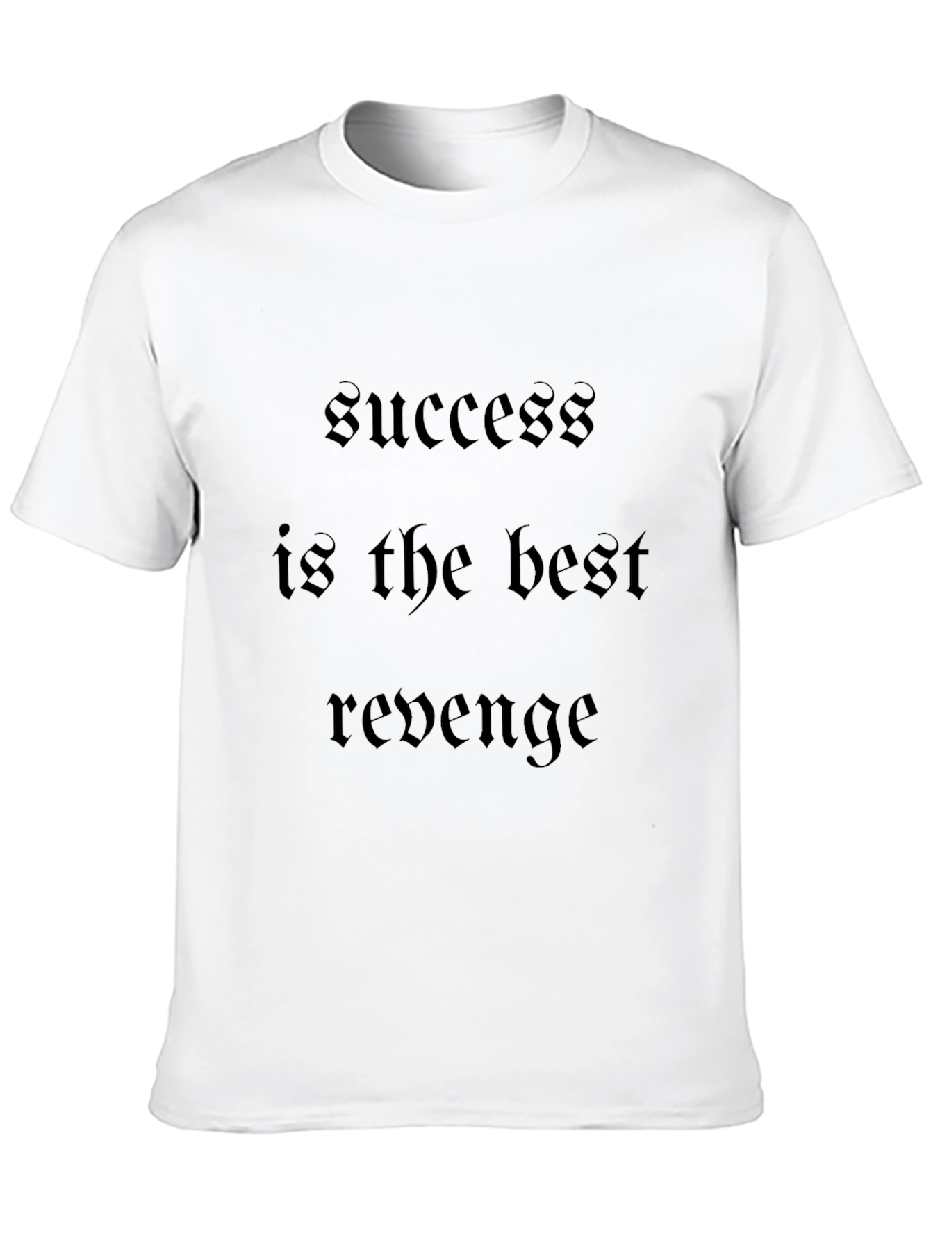 Success is Best Revenge Black T-Shirt