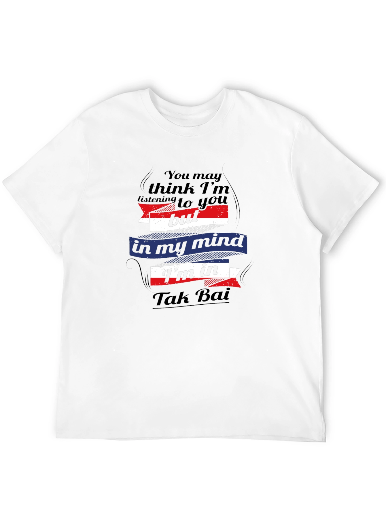 Tak Bai Mind T-Shirt - Funny Travel Tee