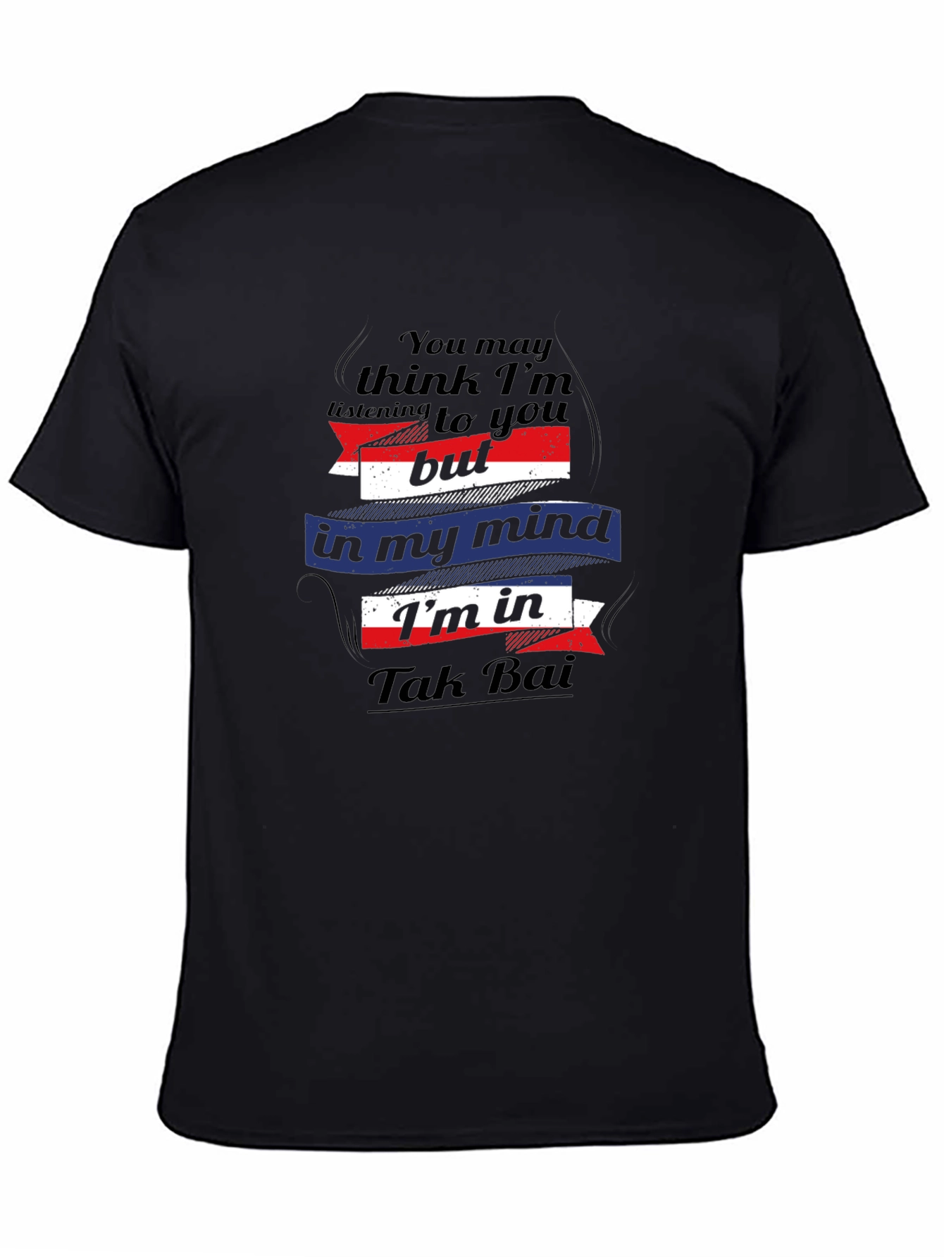 Tak Bai Mind T-Shirt - Funny Travel Tee