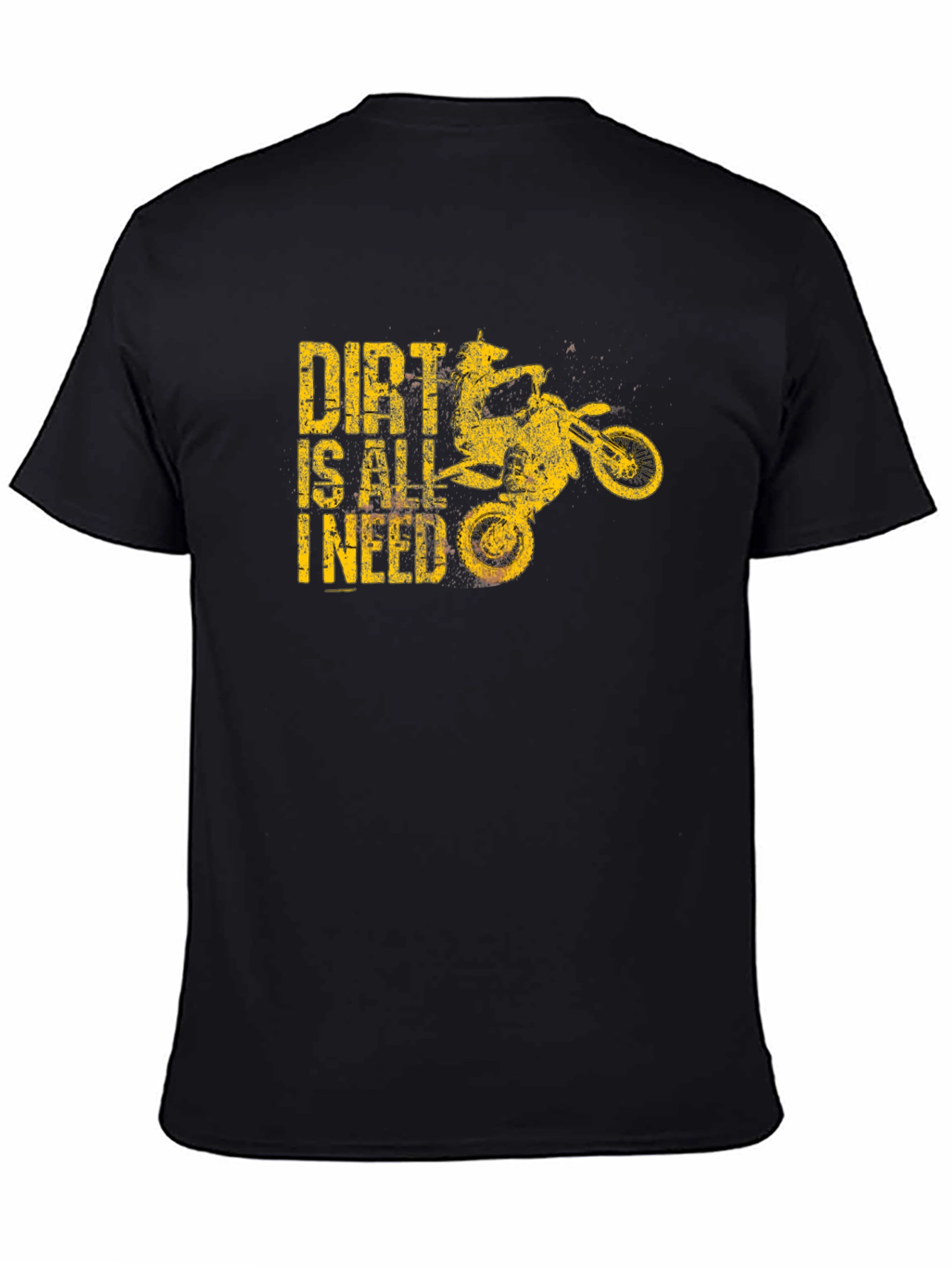 Dirt Is All I Need T-Shirt - Motocross Design