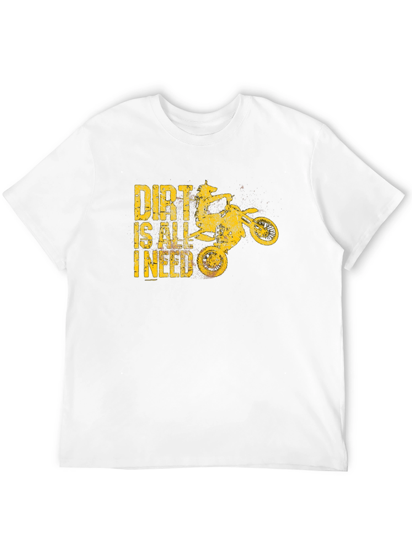 Dirt Is All I Need T-Shirt - Motocross Design