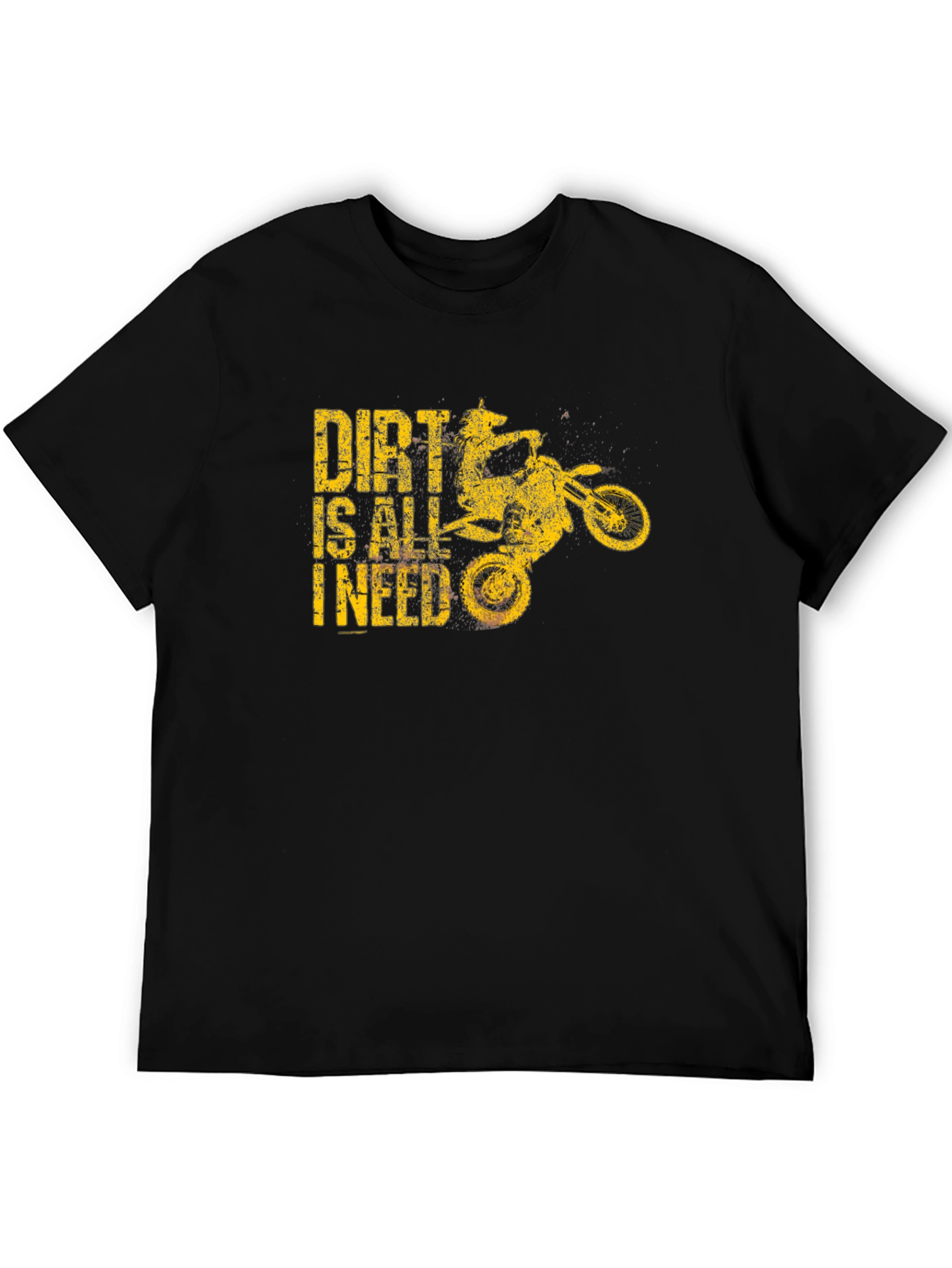 Dirt Is All I Need T-Shirt - Motocross Design
