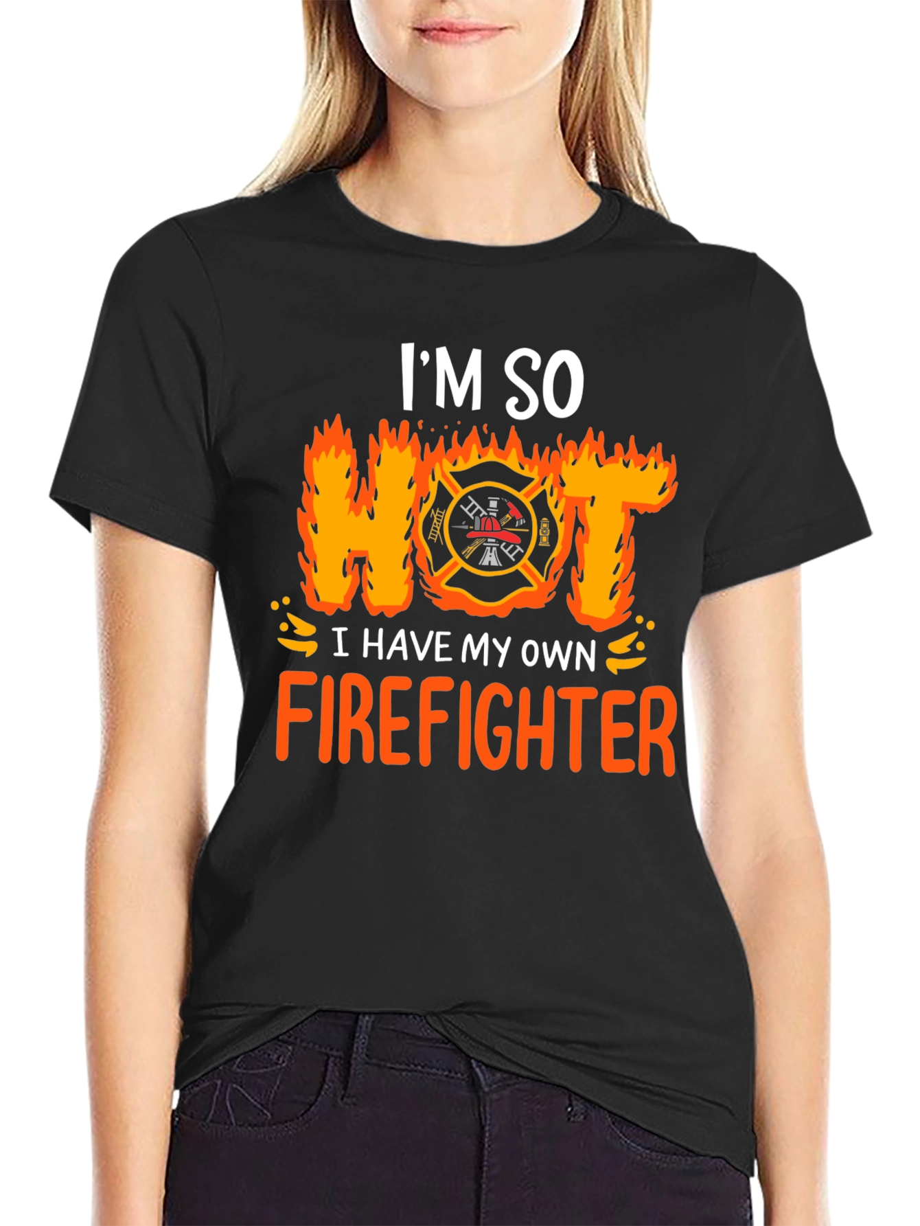 Im So Hot I Have My Own Firefighter T-Shirt