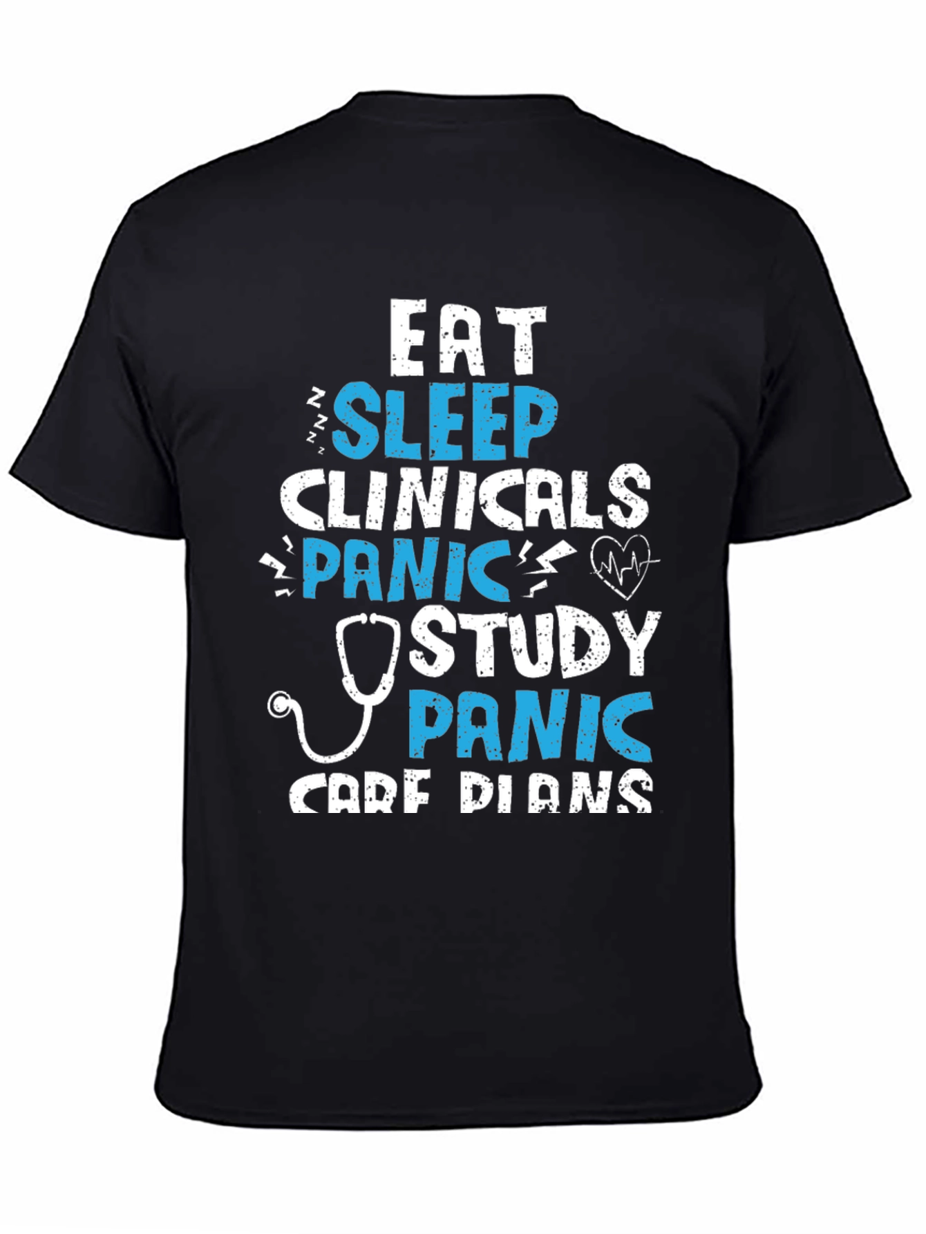 Eat Sleep Clinicals Panic Study Care Plans T-Shirt