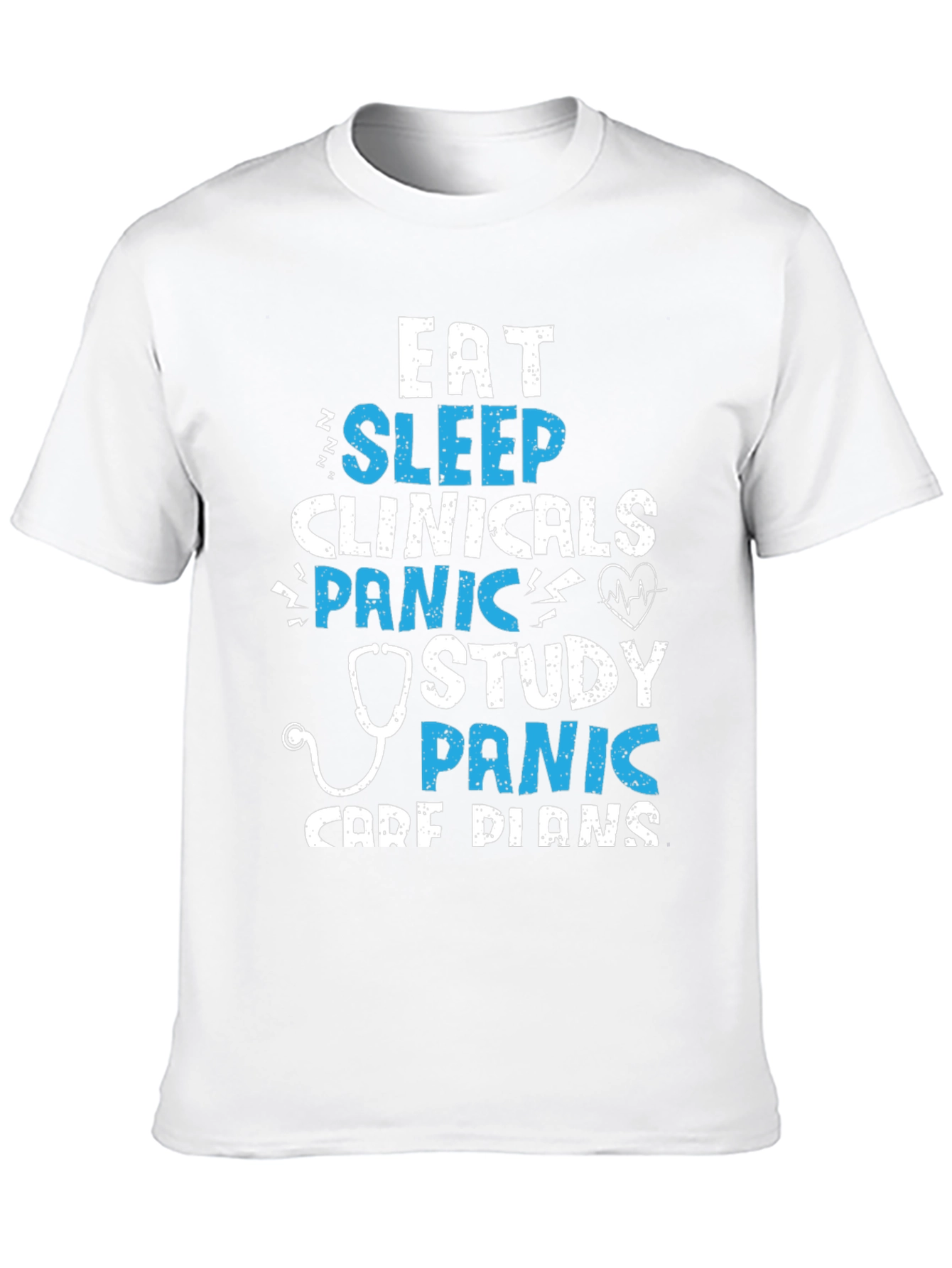 Eat Sleep Clinicals Panic Study Care Plans T-Shirt