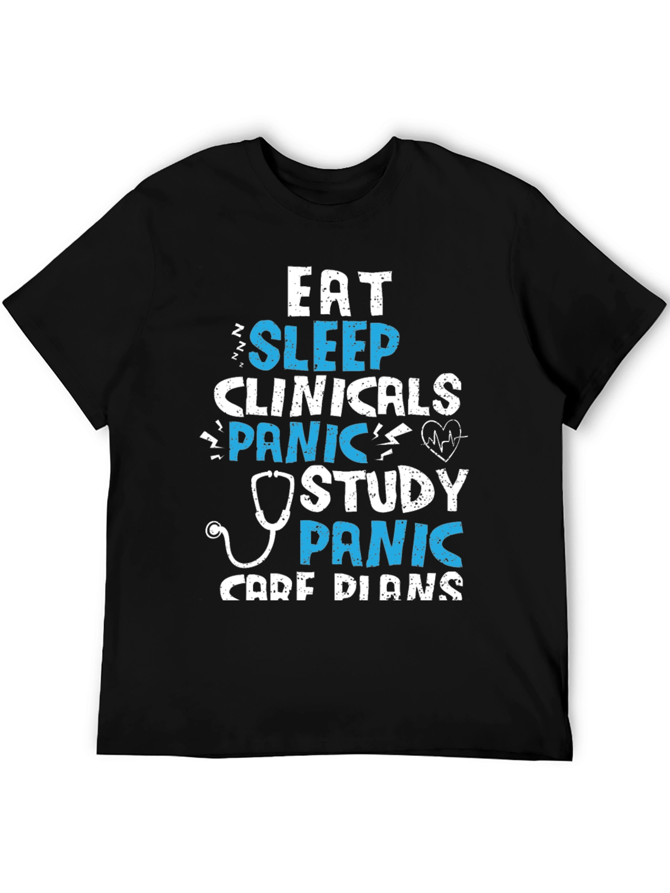 Eat Sleep Clinicals Panic Study Care Plans T-Shirt