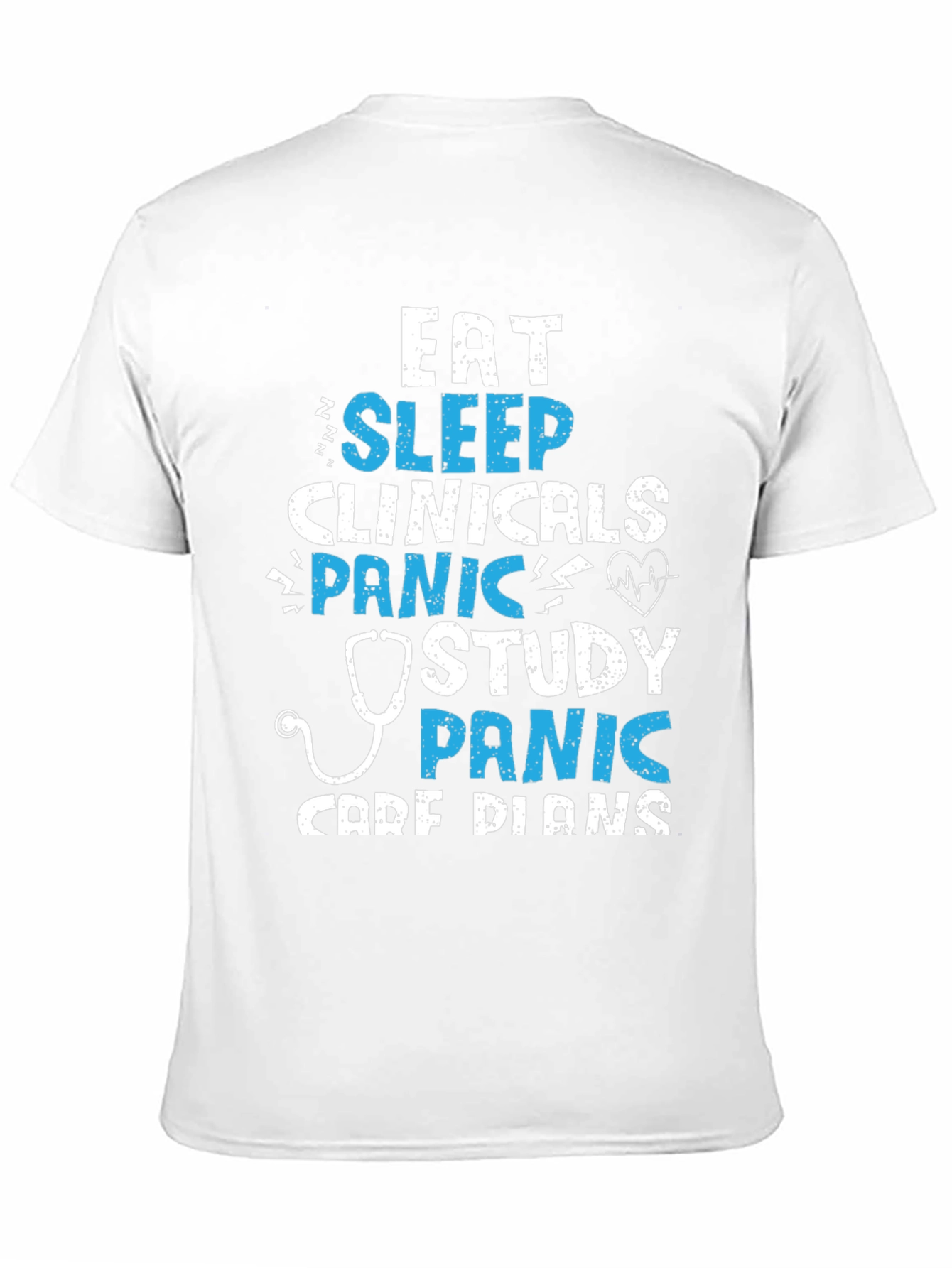 Eat Sleep Clinicals Panic Study Care Plans T-Shirt