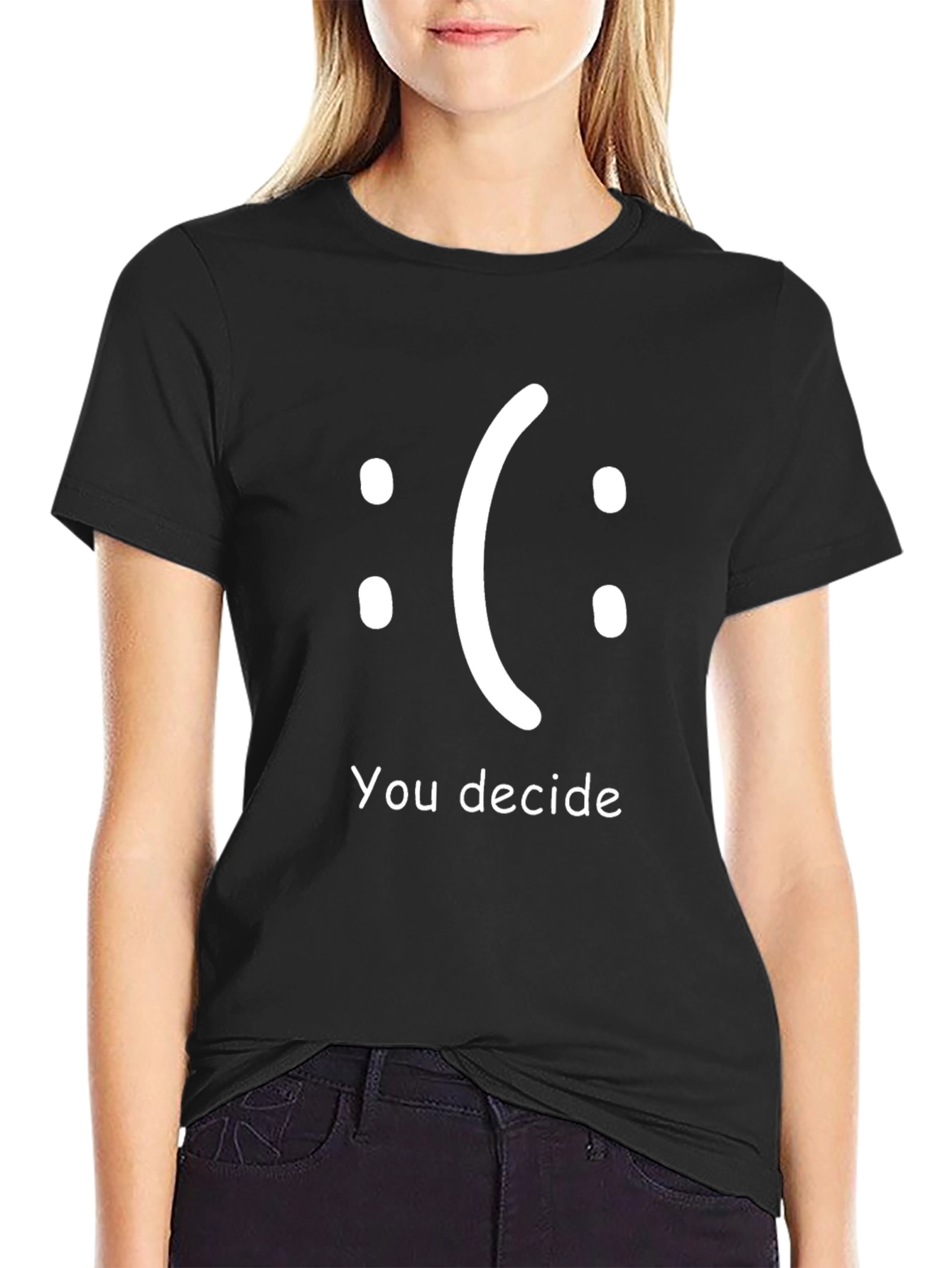 You Decide T-Shirt