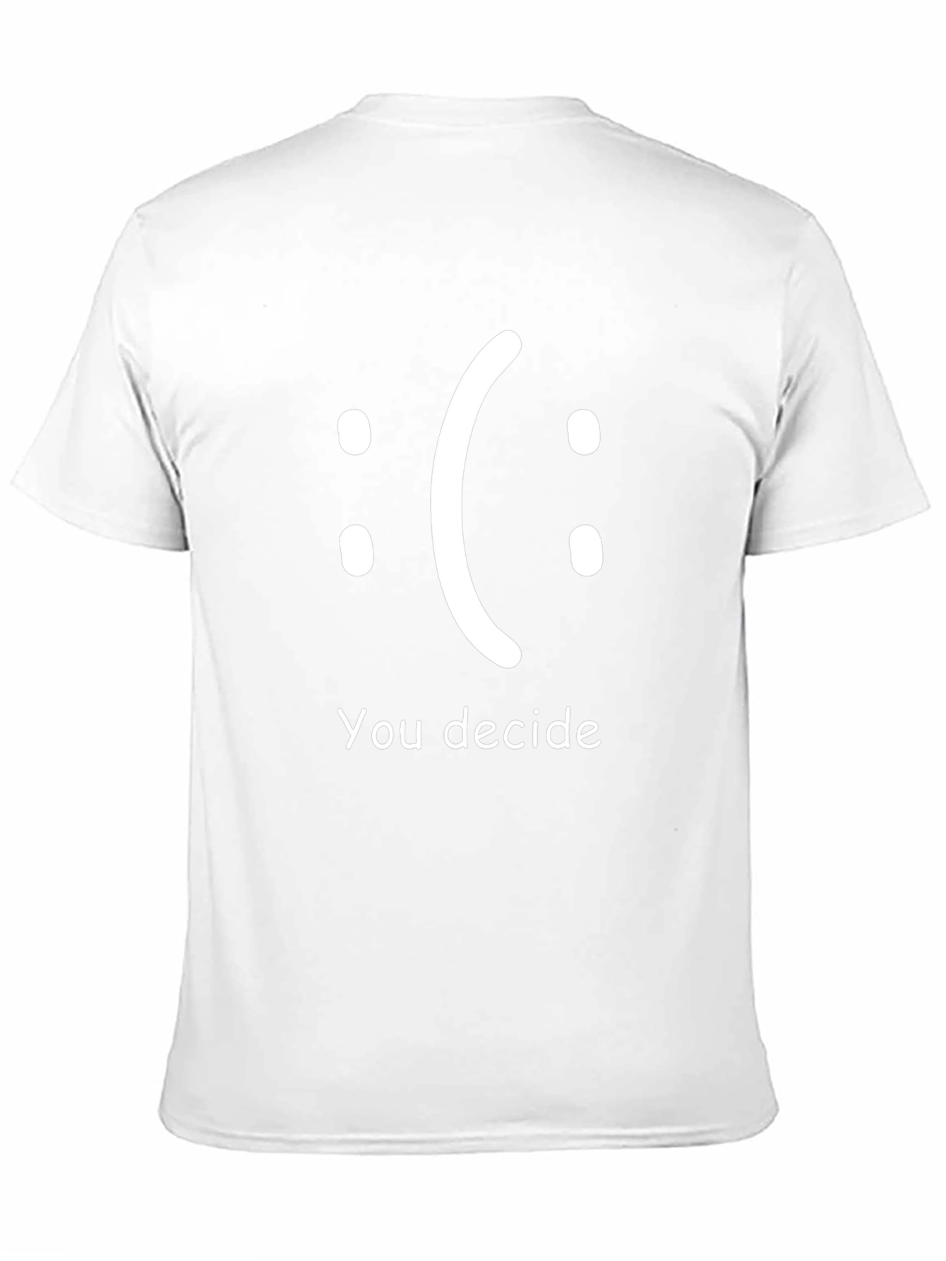 You Decide T-Shirt