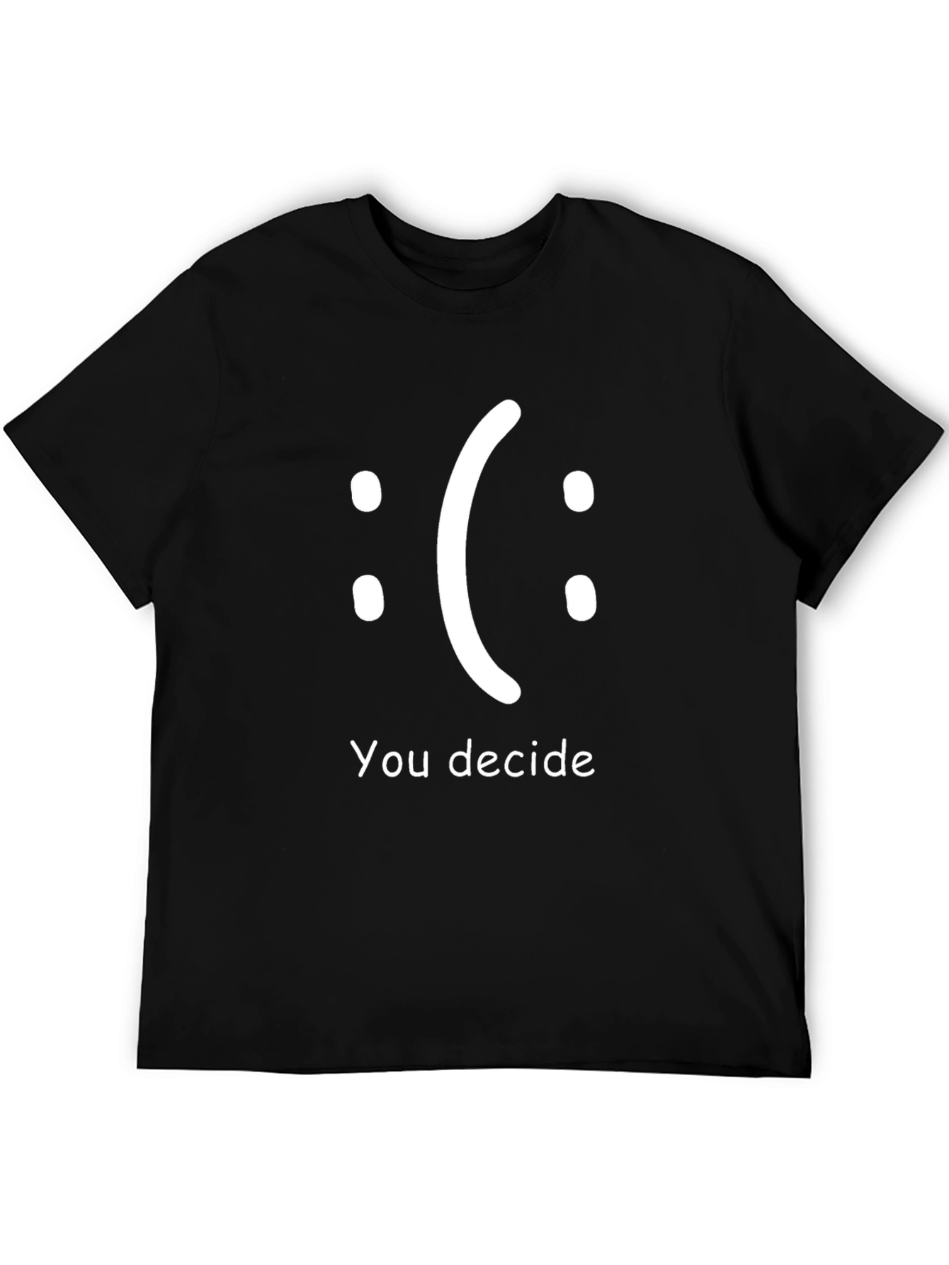 You Decide T-Shirt