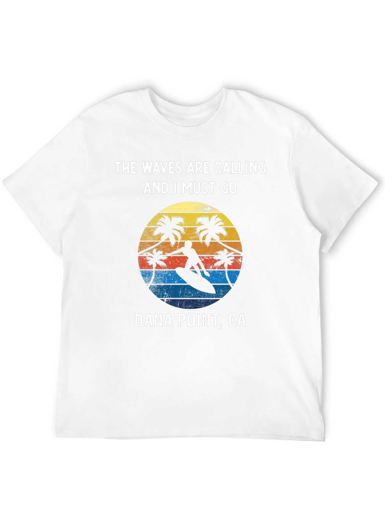 Dana Point Surfing T-Shirt - Waves are Calling