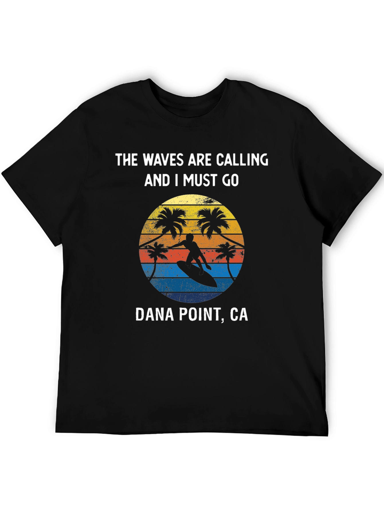 Dana Point Surfing T-Shirt - Waves are Calling