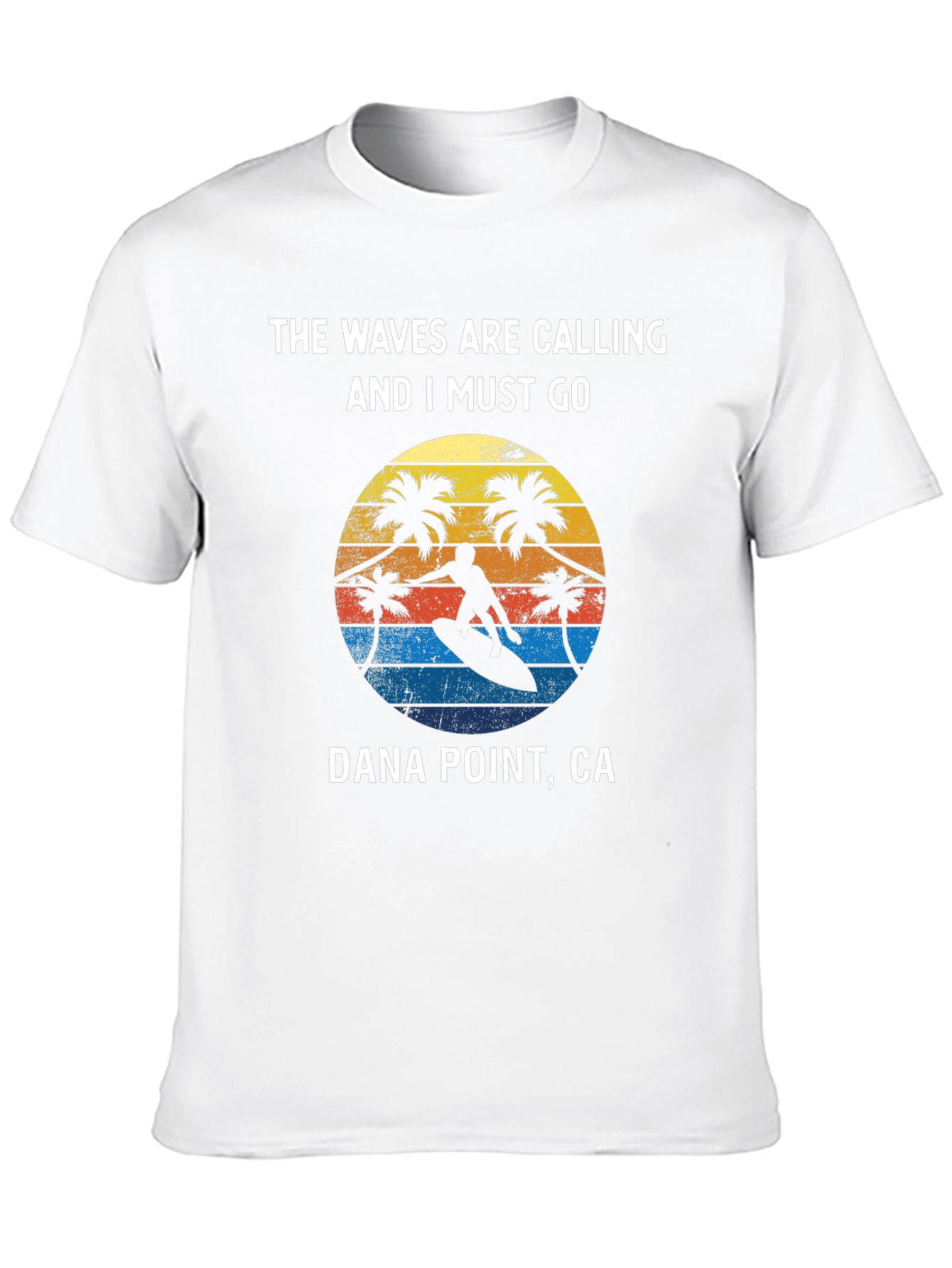 Dana Point Surfing T-Shirt - Waves are Calling