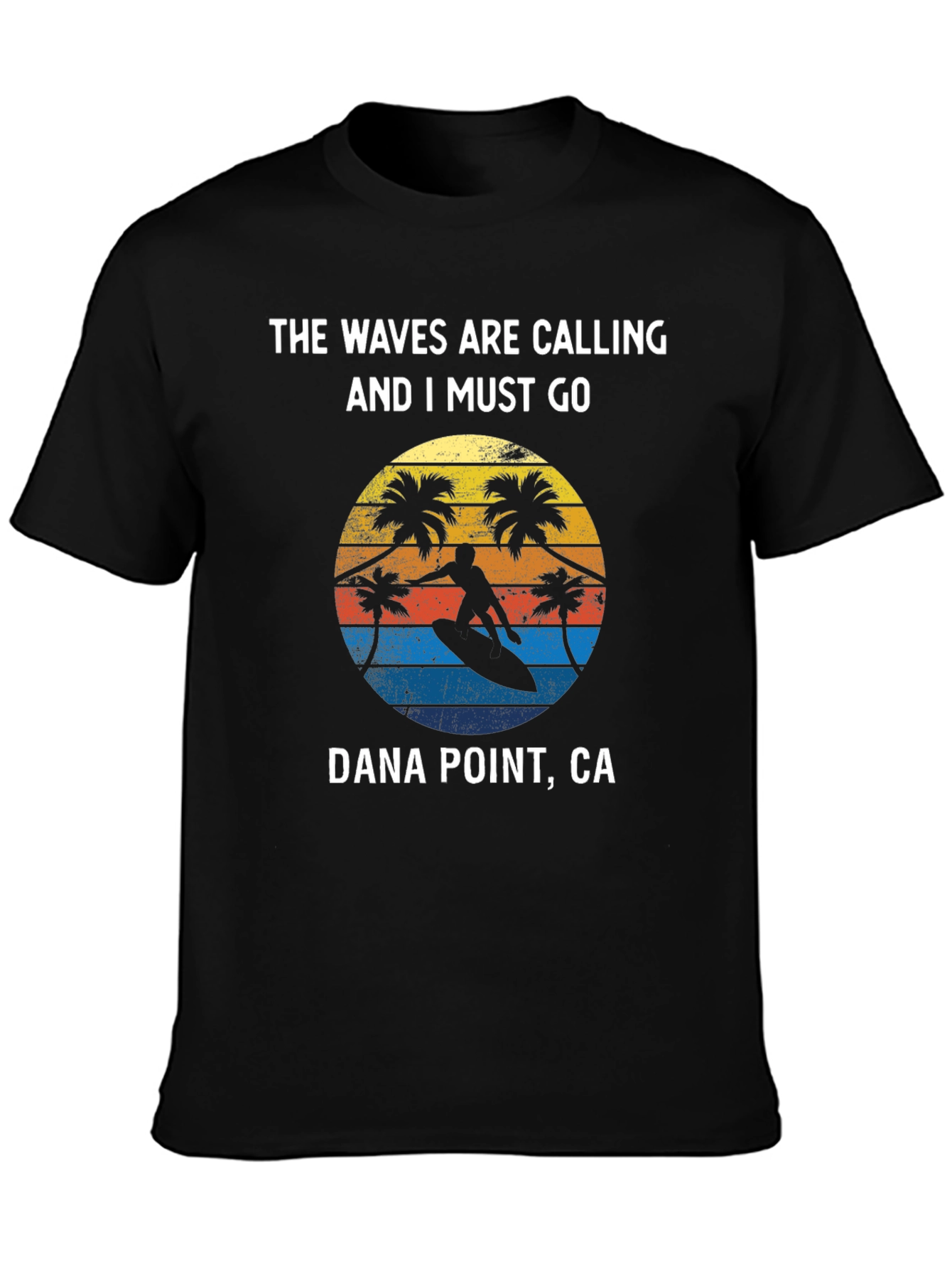 Dana Point Surfing T-Shirt - Waves are Calling